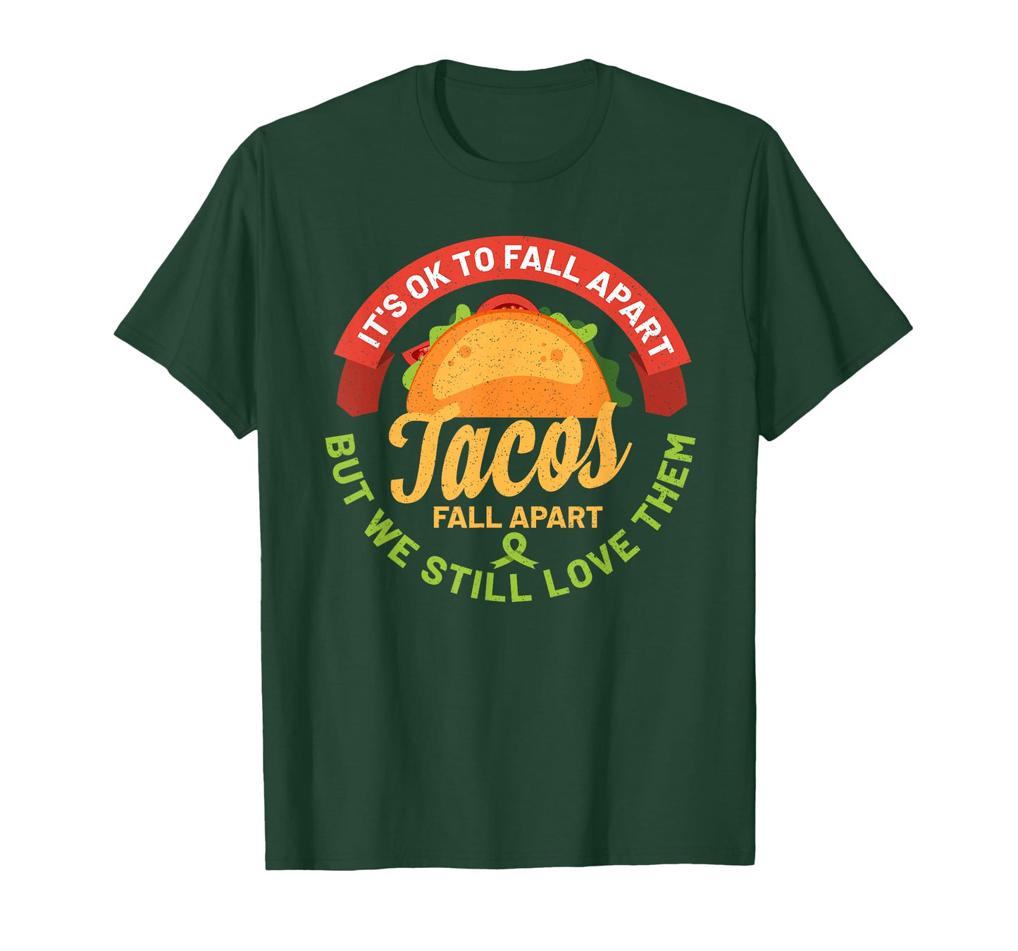 Mental Health Awareness Month Funny Tacos Fall Apart Be Kind T-Shirt