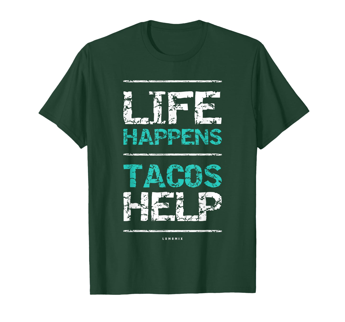 Life Happens Tacos Help T Shirt. Funny Taco Shirts