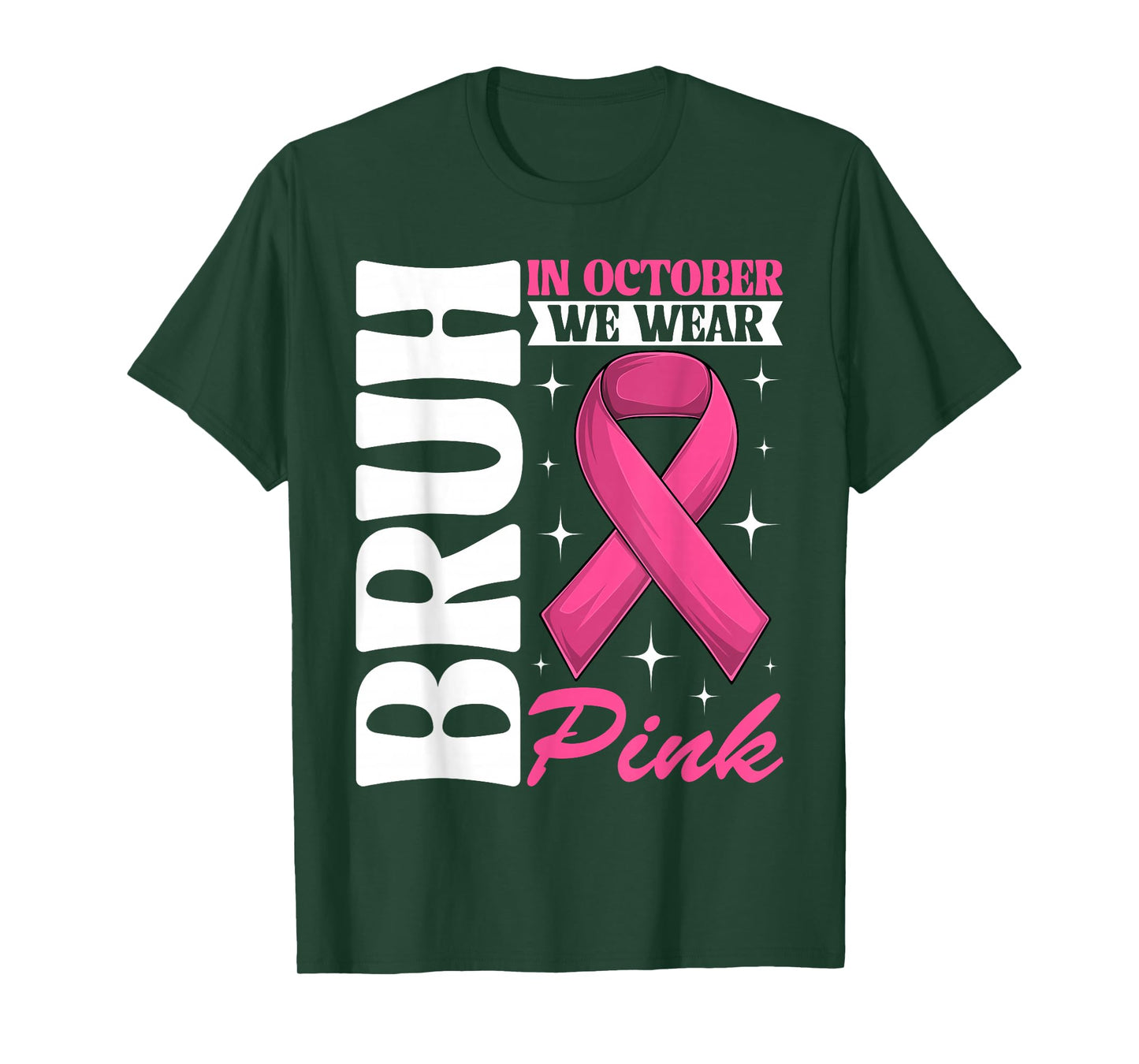 Bruh in October We Wear Pink Breast Cancer Awareness Women T-Shirt