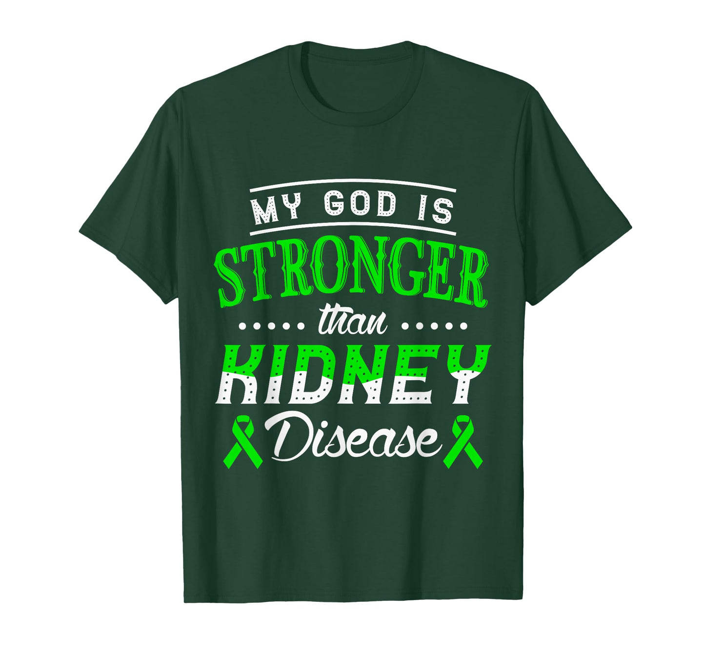My God is stronger than kidney disease kidney awareness T-Shirt