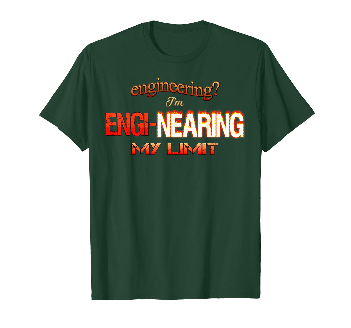 Engineering I'm Engi Nearing My Limit Engineer Pun Sarcastic T-Shirt