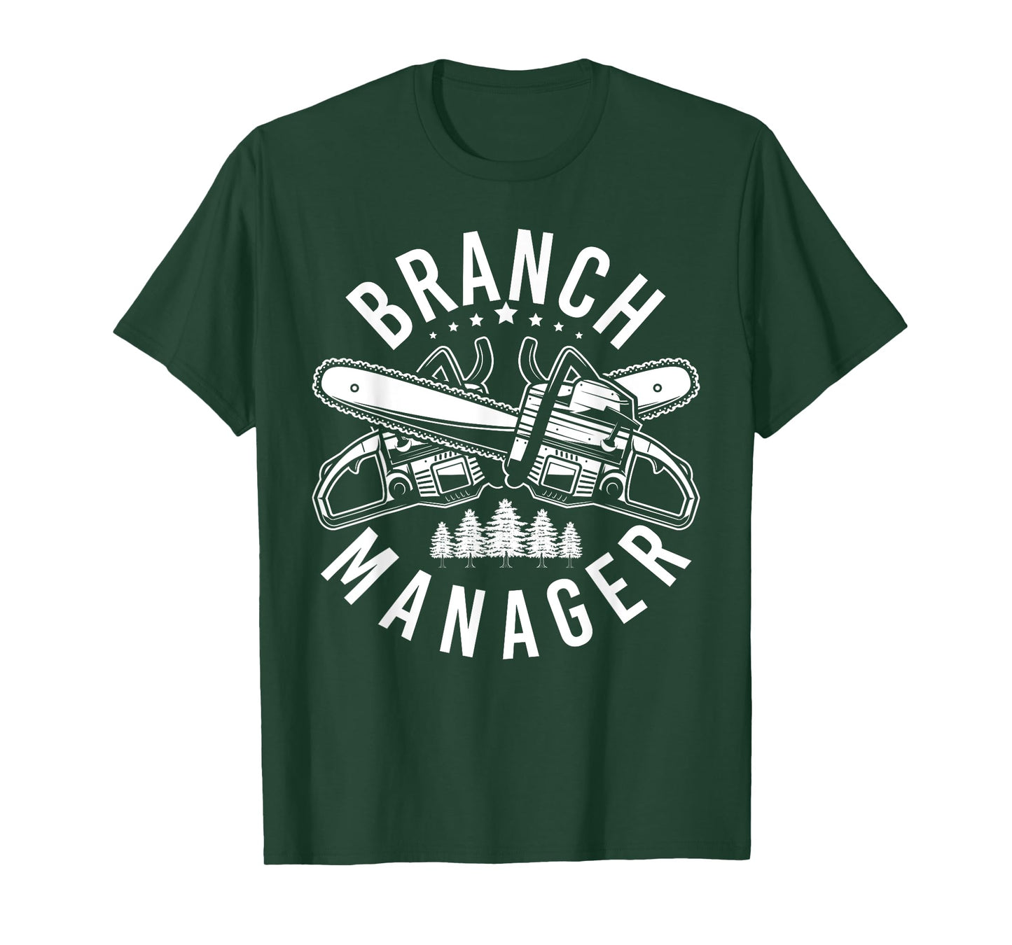 Branch Manager Branches Forestry Chainsaw T-Shirt