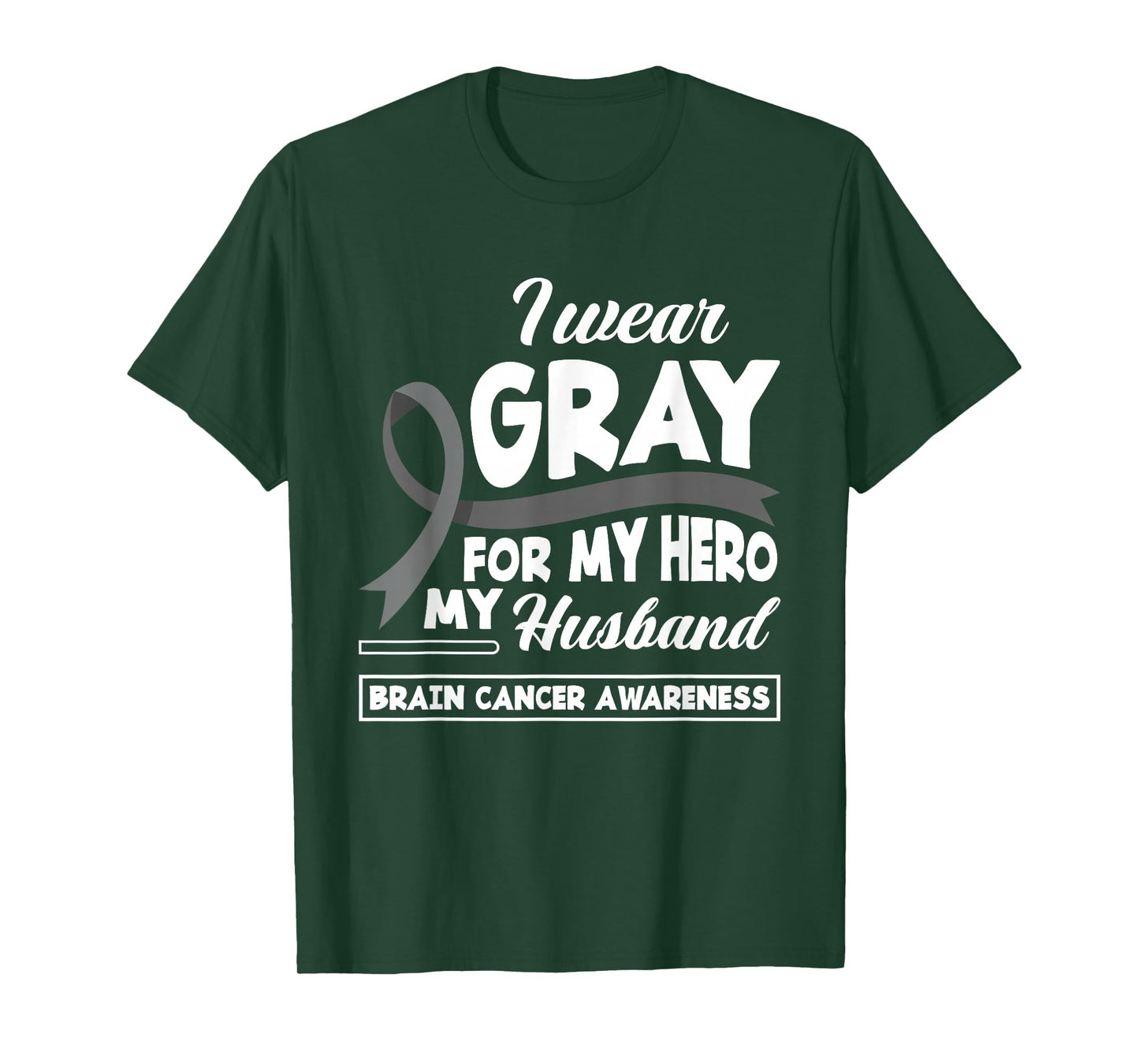 I Wear Gray For My Hero My Husband Brain Cancer Awareness T-Shirt