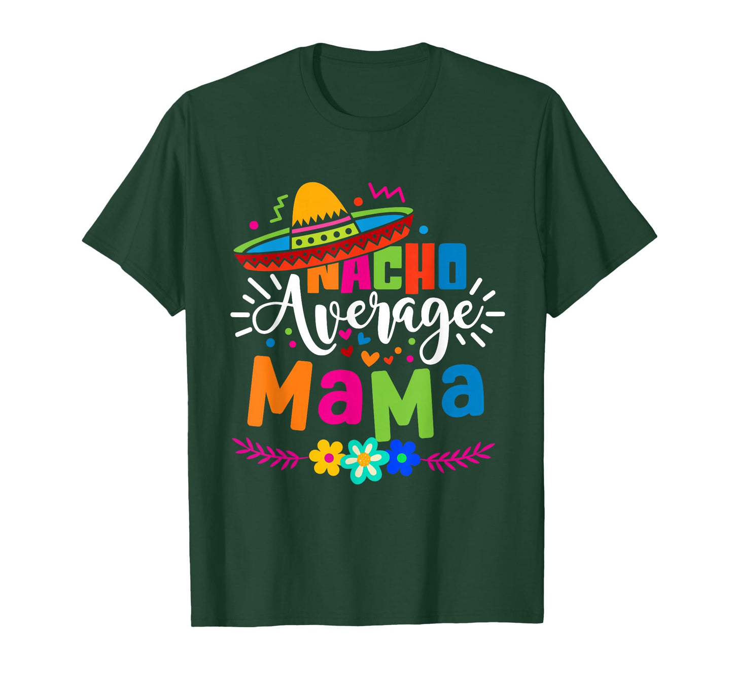 Nacho Average Mama Cinco de mayo Mom Mother Mexican Fiesta T-Shirt
