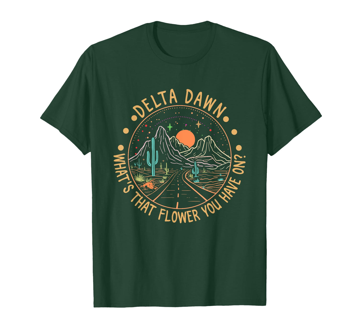 Delta Dawn What's That Flower You Have On Western Road T-Shirt