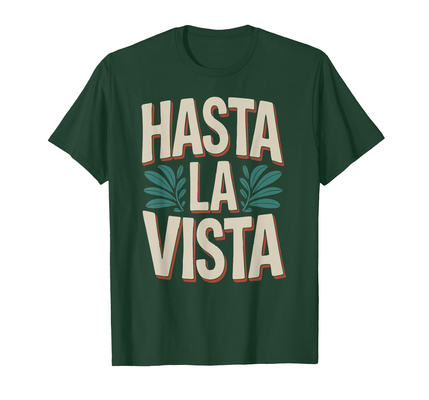 Hasta La Vista T-Shirt