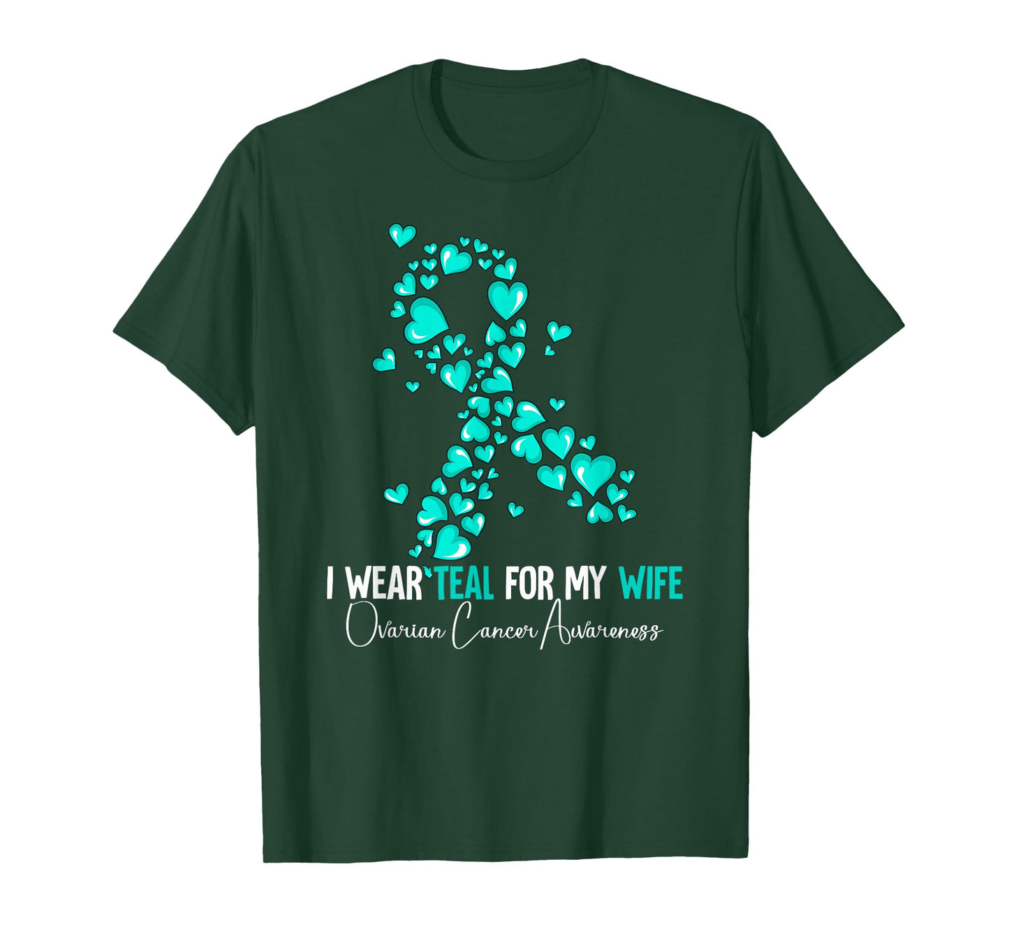 I Wear Teal For My Wife Ovarian Cancer Awareness T-Shirt