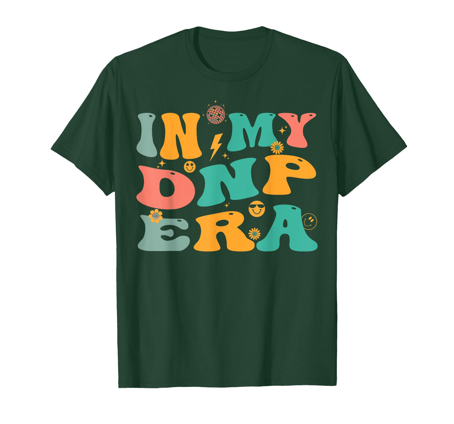 In My DNP Era Retro Doctor of Nursing Practice Nurse T-Shirt