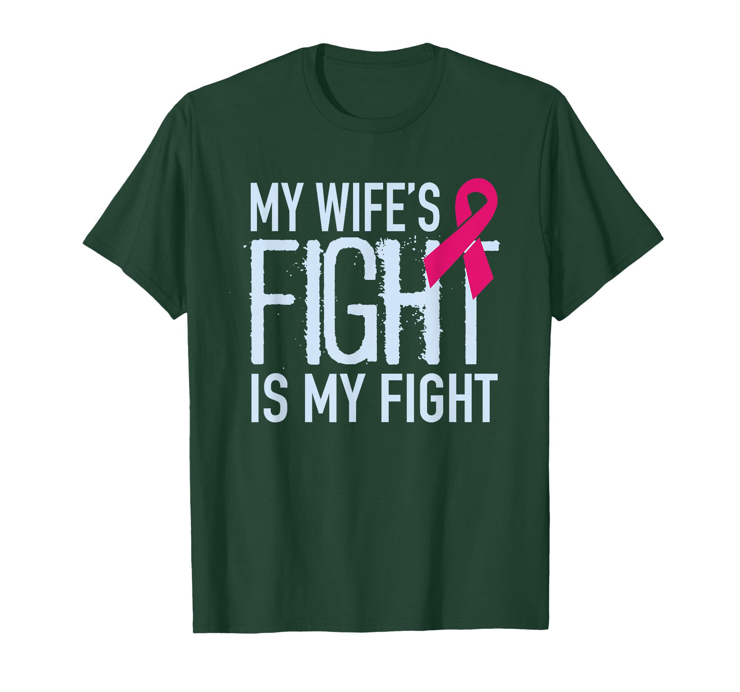 My Wife's Fight Is My Fight Breast Cancer Support T-Shirt