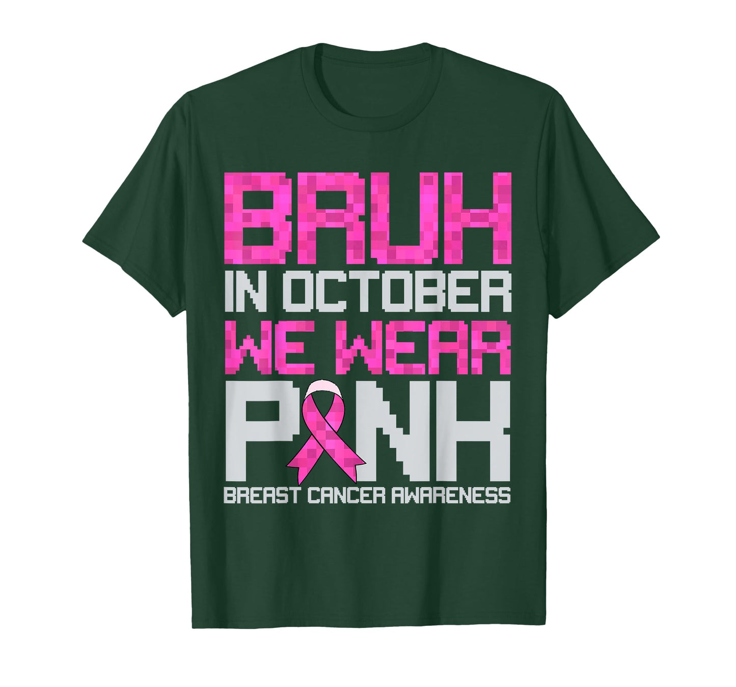 Bruh in October We Wear Pink Breast Cancer Pixel Kid Boy Men T-Shirt