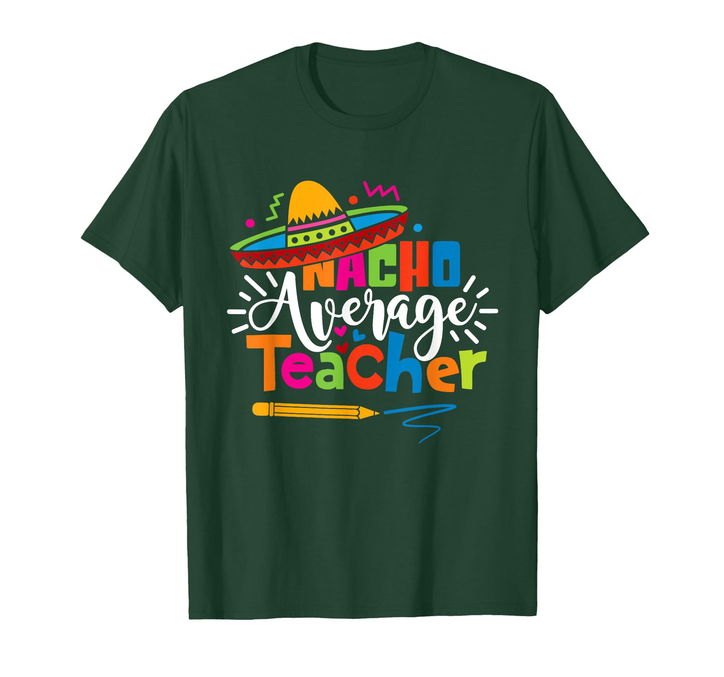 Nacho Average Teacher Cinco De Mayo Fiesta Mexican Teaching T-Shirt