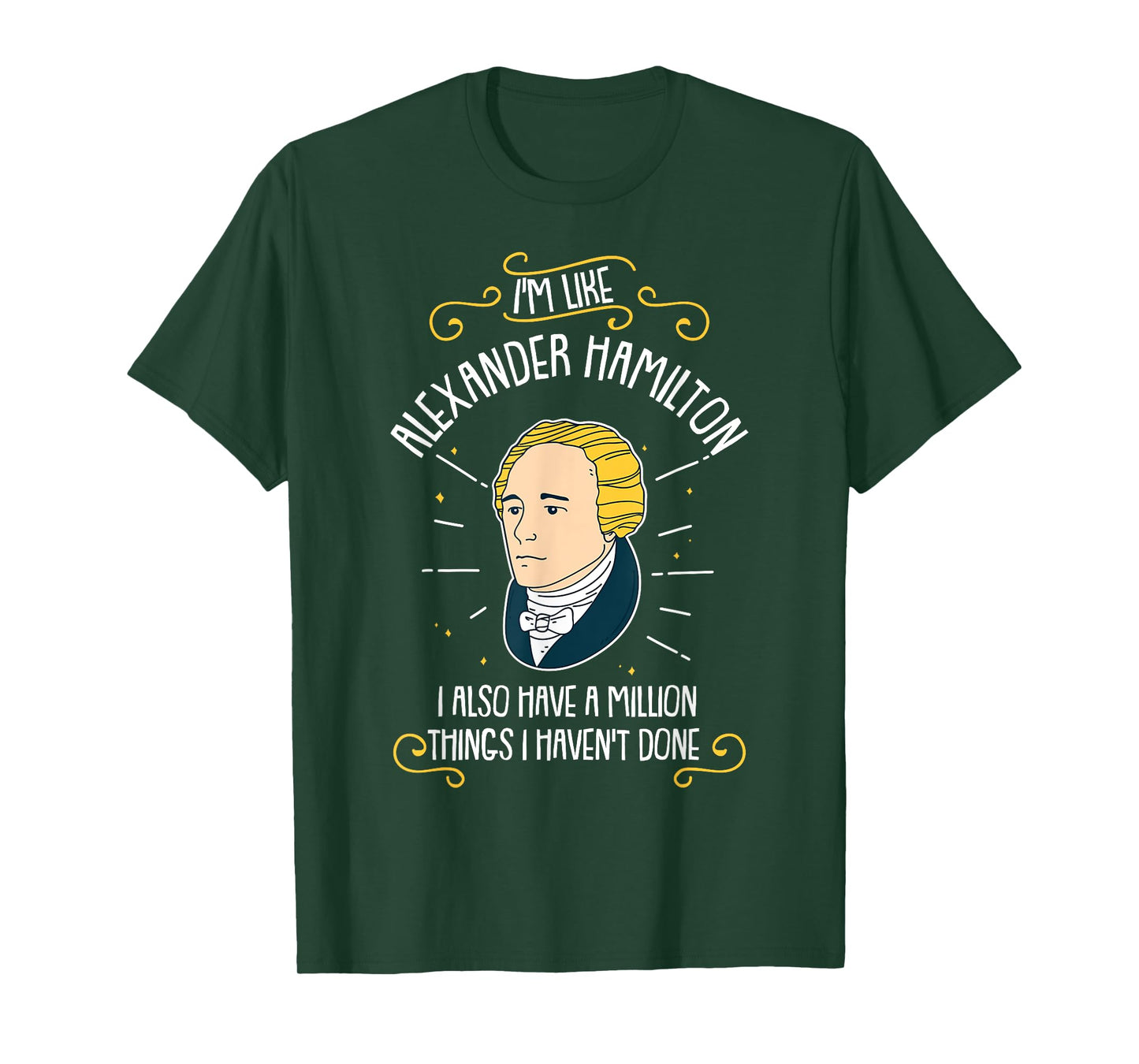 Funny I'm Like Alexander Hamilton T-Shirt