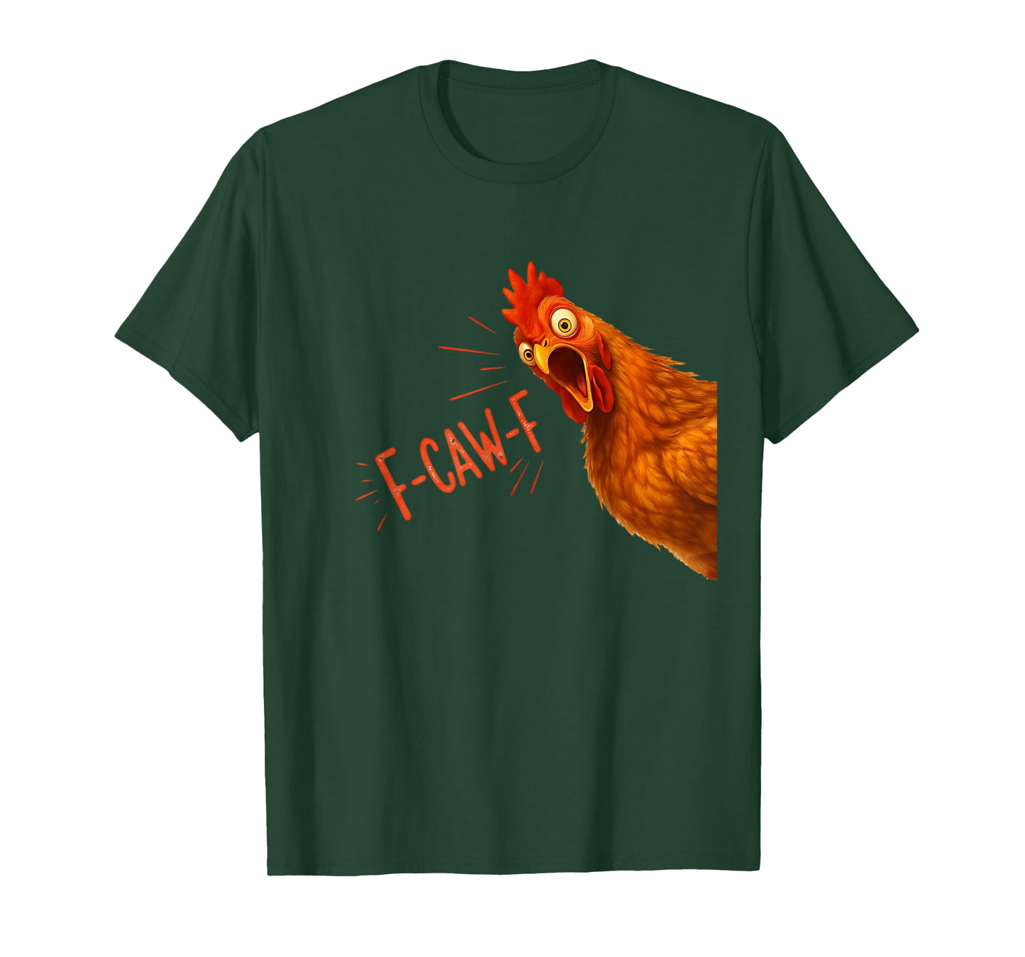 Funny F-Caw-F Chicken FCAWF Chicken for Men Women T-Shirt