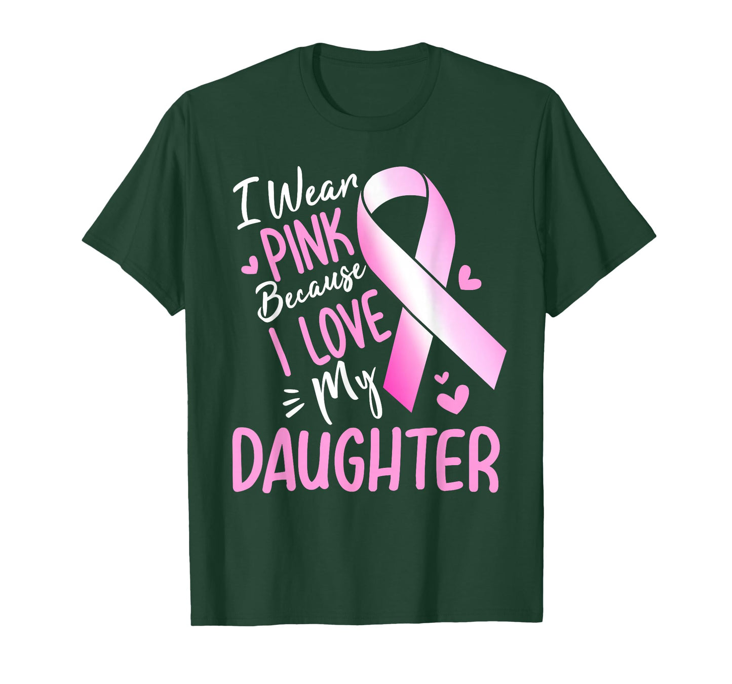 I Wear Pink For My Daughter Breast Cancer Awareness T-Shirt