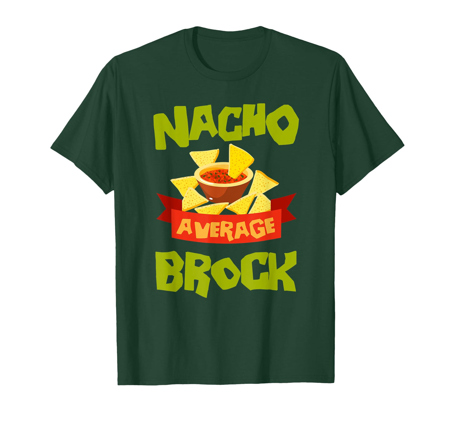 NACHO AVERAGE BROCK Funny Birthday Personalized Name Gift T-Shirt