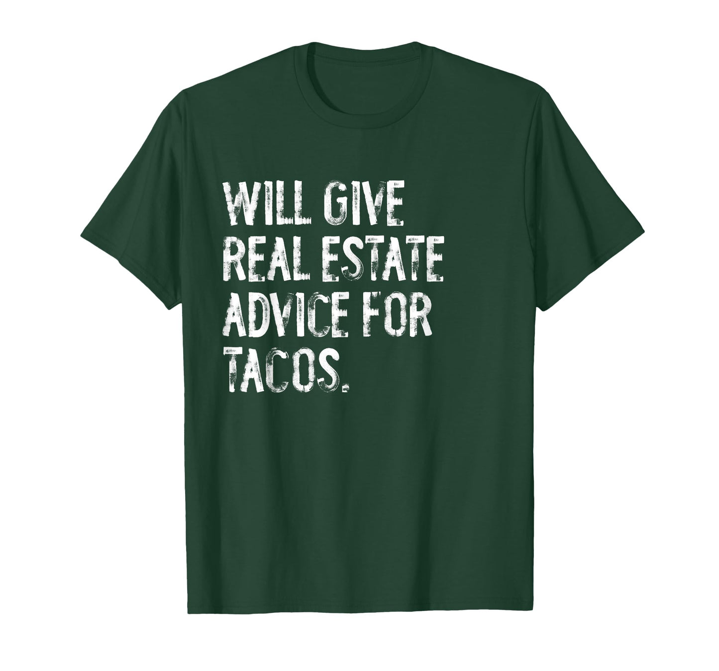 Will Give Real Estate Advice For Tacos Funny T-Shirt
