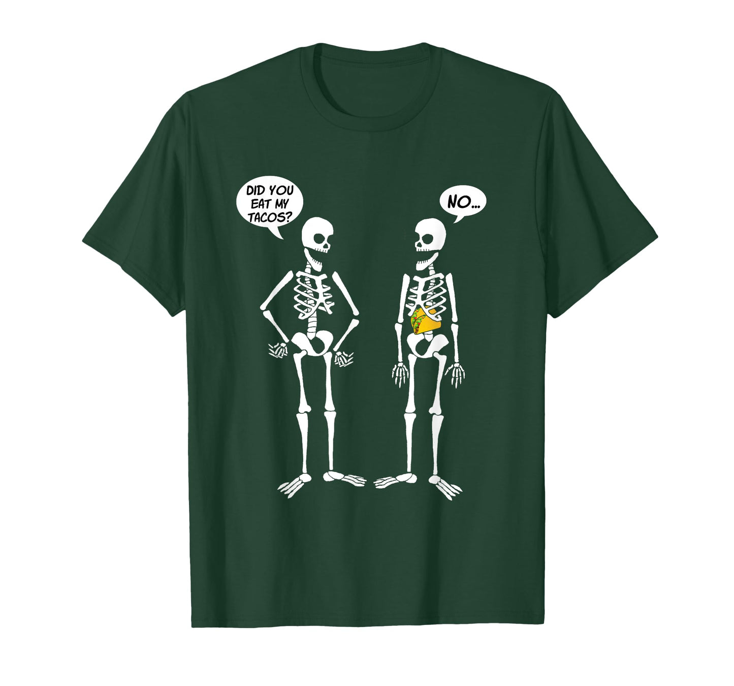 Did You Eat My Tacos? Cute Funny Skeleton T-Shirt
