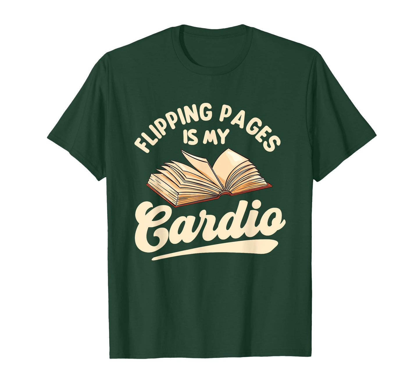 Flipping Pages Is My Cardio - Book Lover Reading Bookworm T-Shirt