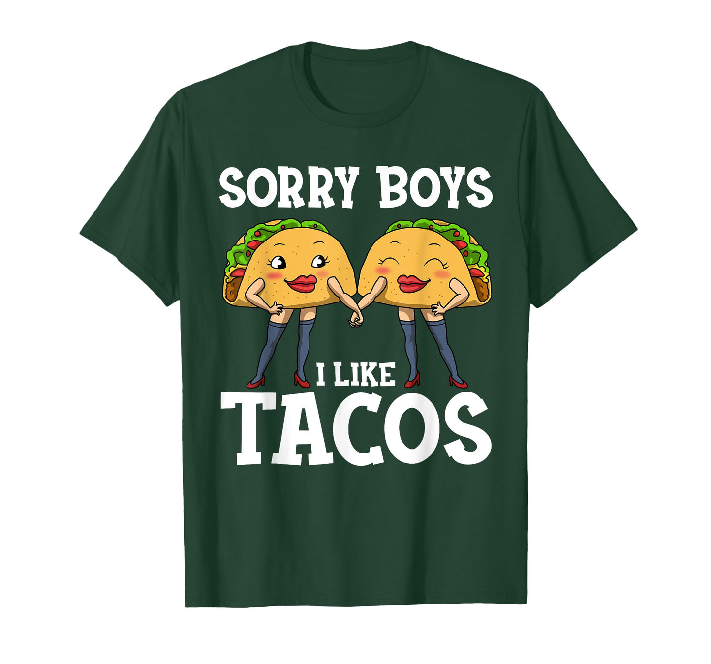 Sorry Boys I Like Tacos T-Shirt