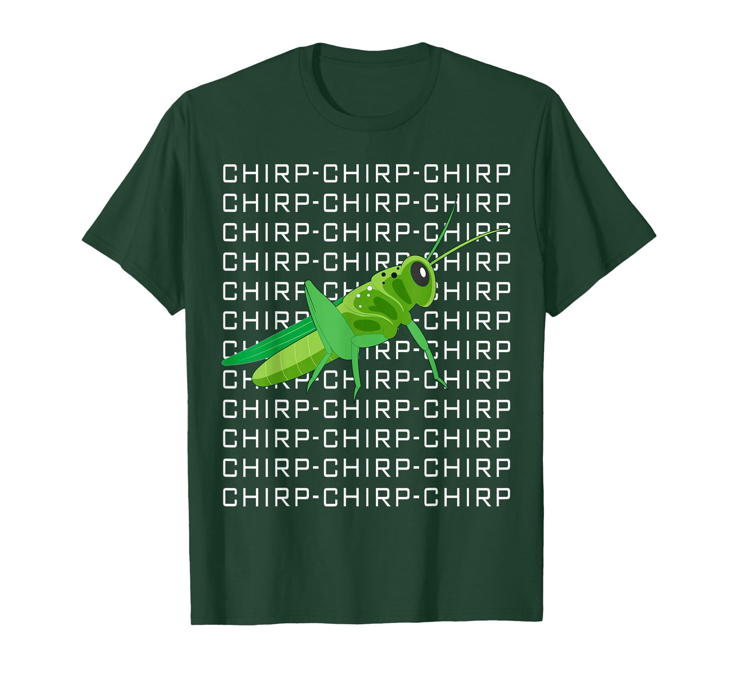 Funny Grasshopper Chirp Chirp Love Insects T-Shirt
