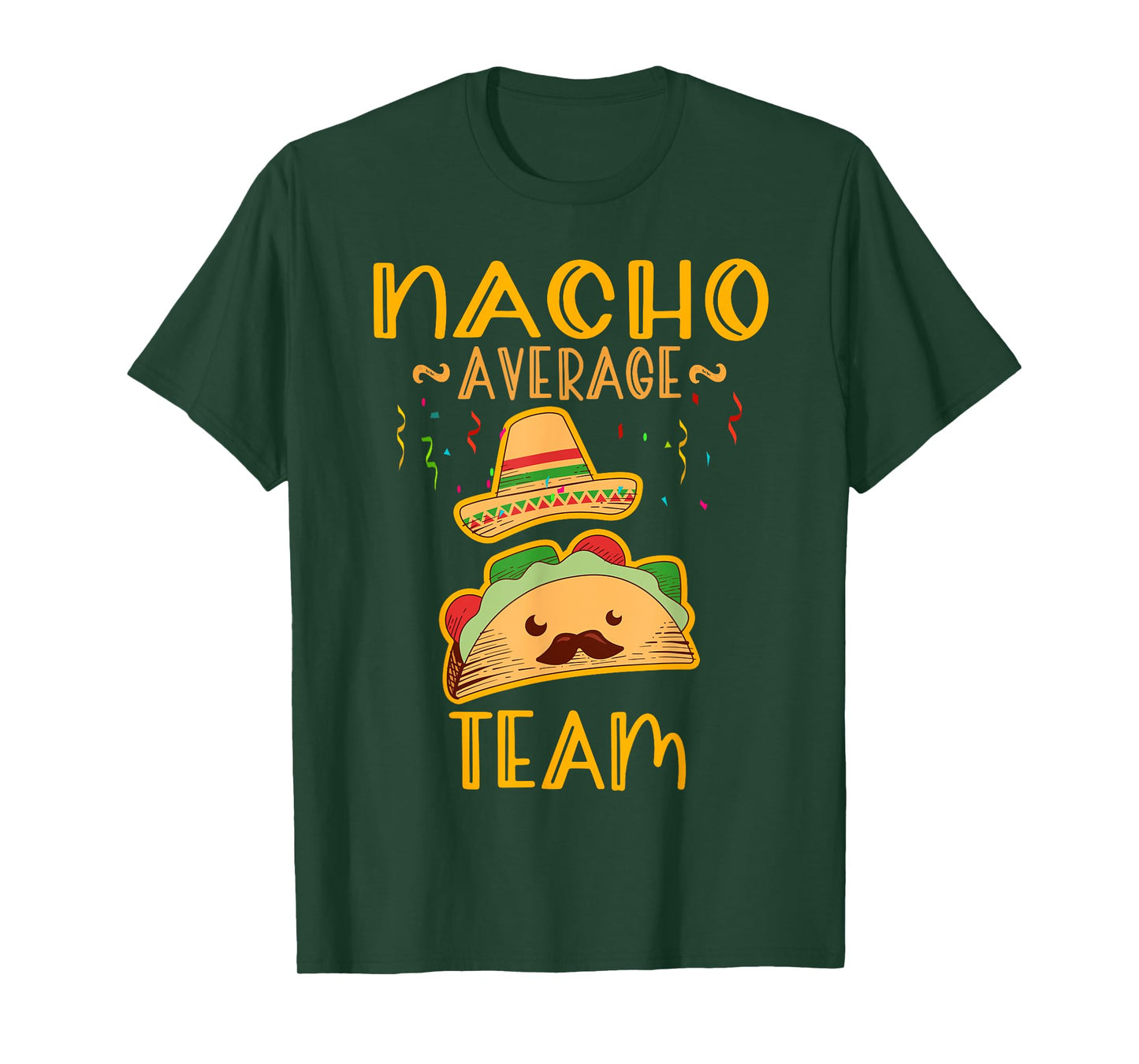 Nacho Average team Tee Cinco De Mayo Mexican Fiesta Party T-Shirt