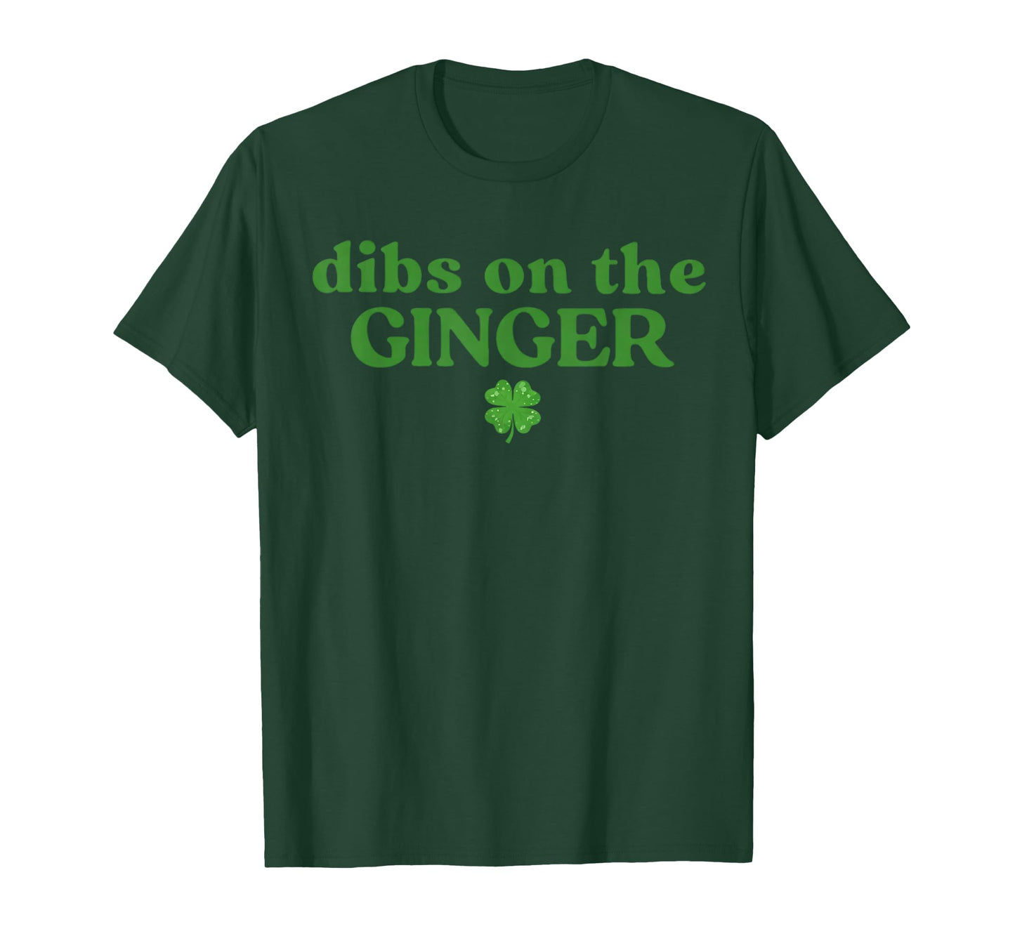 Dibs On The Ginger Funny St Patricks Day T-Shirt - T-Shirt | Forest