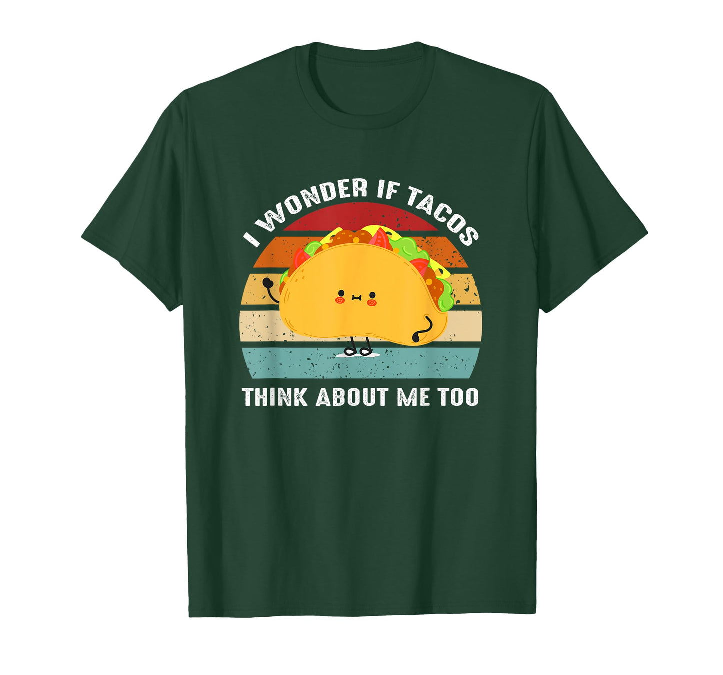 I Wonder If Tacos Think About-Me Too Cute Taco Lovers T-Shirt