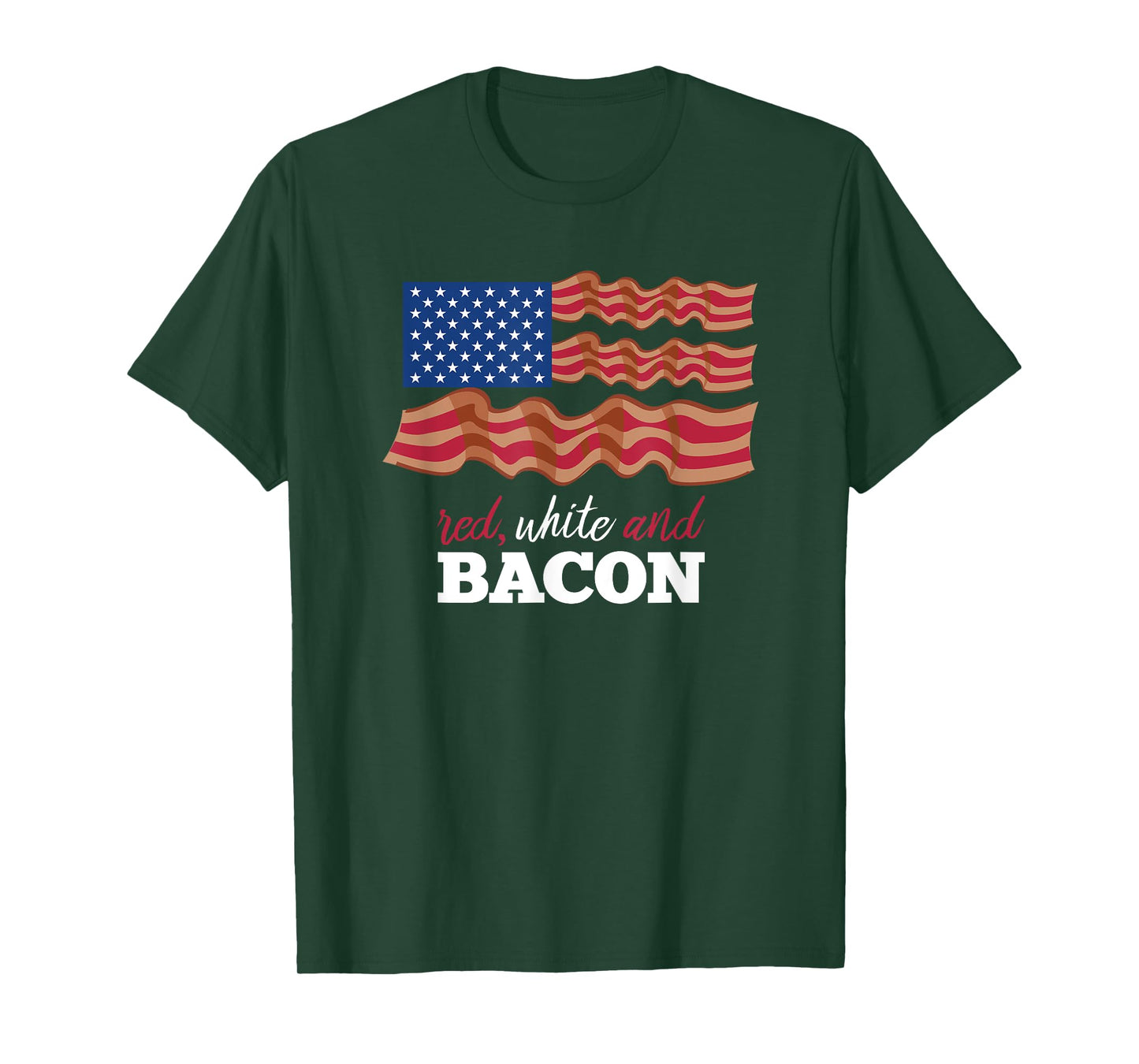 July 4th Red, White and Bacon Fun Patriotic T-Shirt T-Shirt