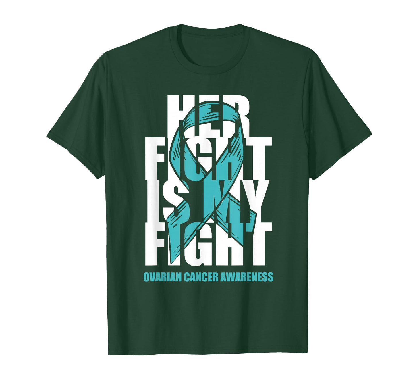 Ovarian Cancer Awareness Month Teal Ribbon Her Fight Gift T-Shirt