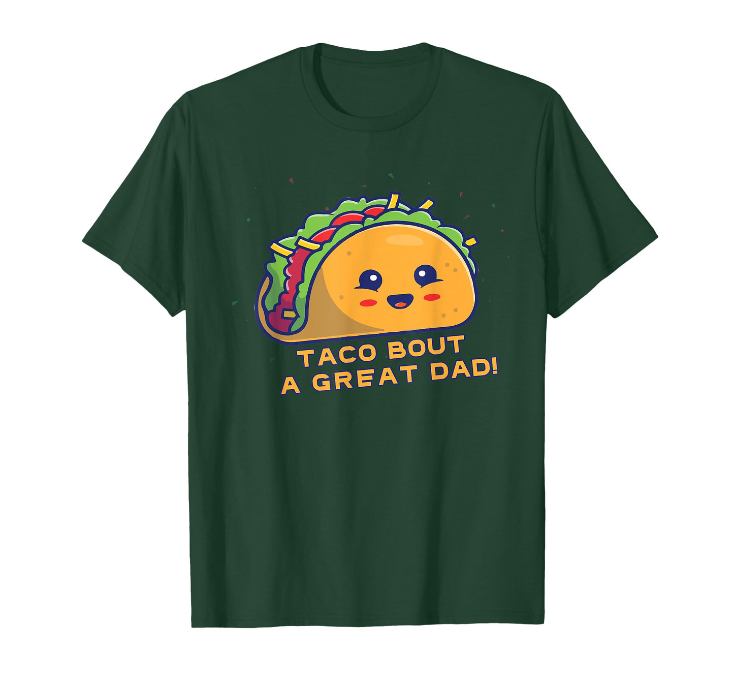 Taco Bout A Great Dad! Men's Funny Dad Joke T-Shirt T-Shirt