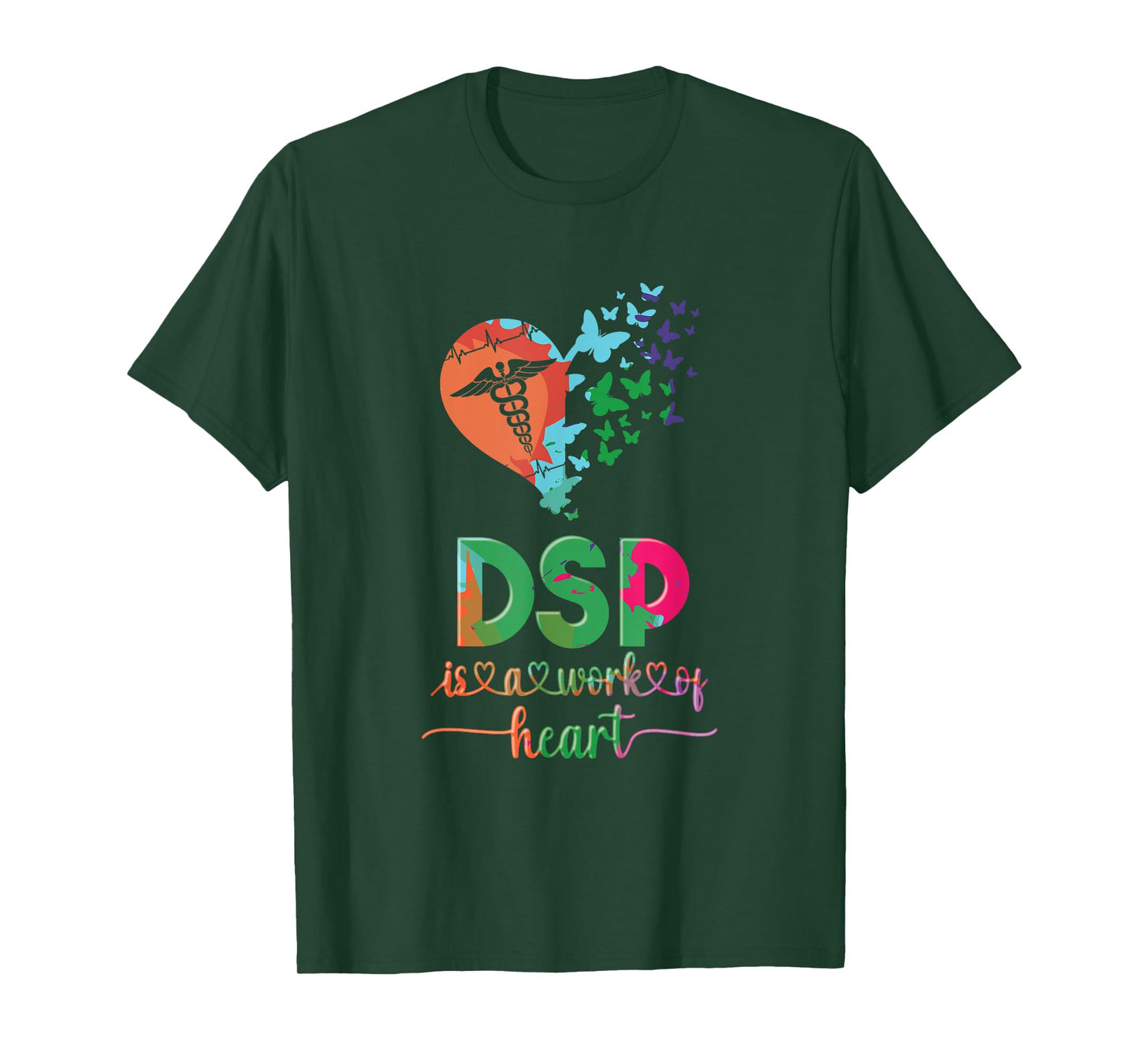 DSP Is A Work Of Heart DSP Life Direct Support Professional T-Shirt