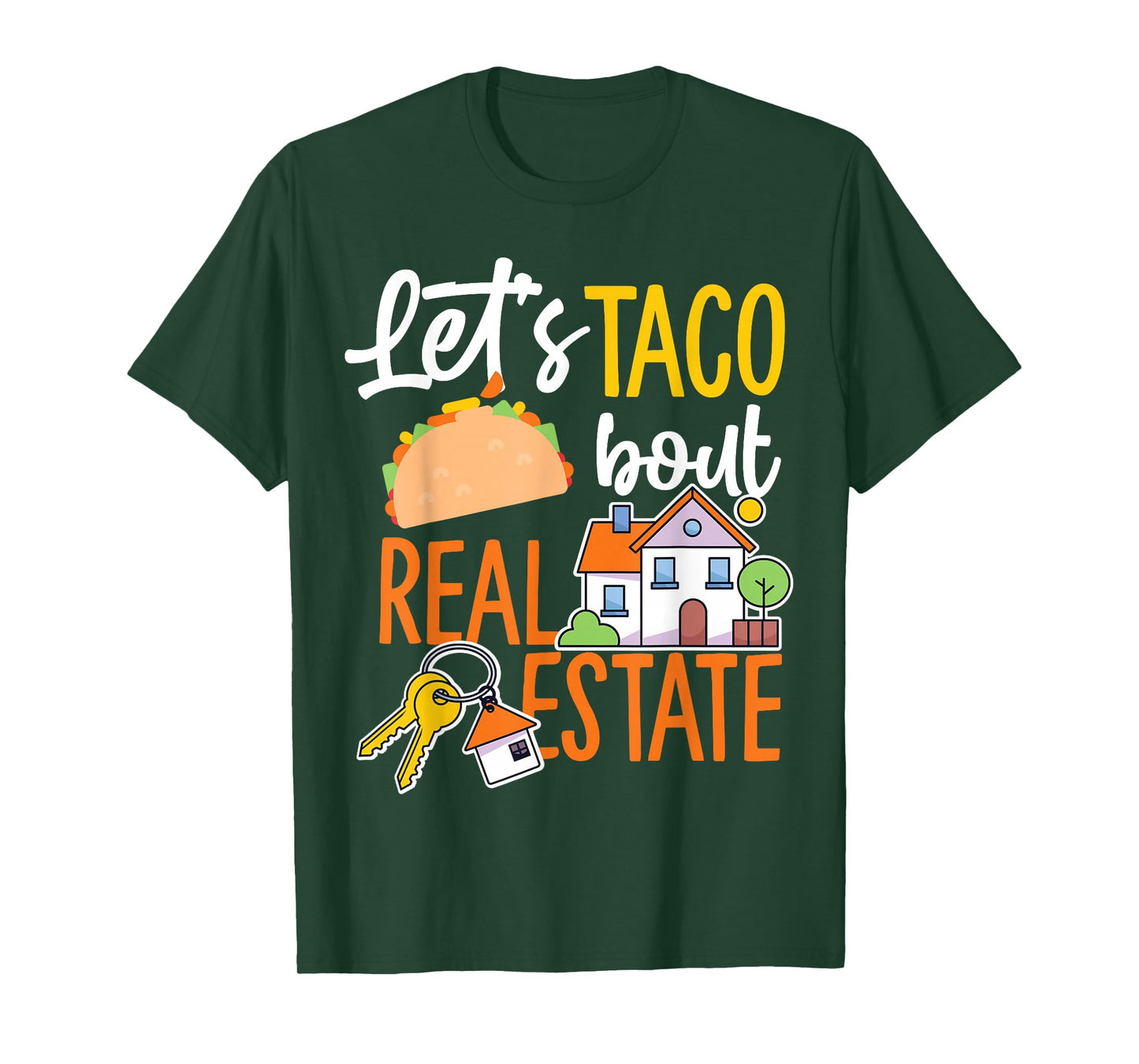 Lets Taco Bout Real Estate T-Shirt