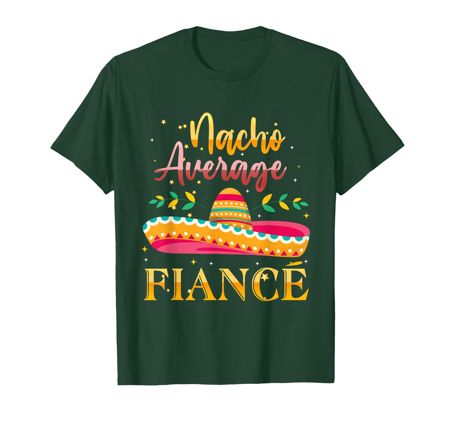 Nacho Average Fiance T-Shirt