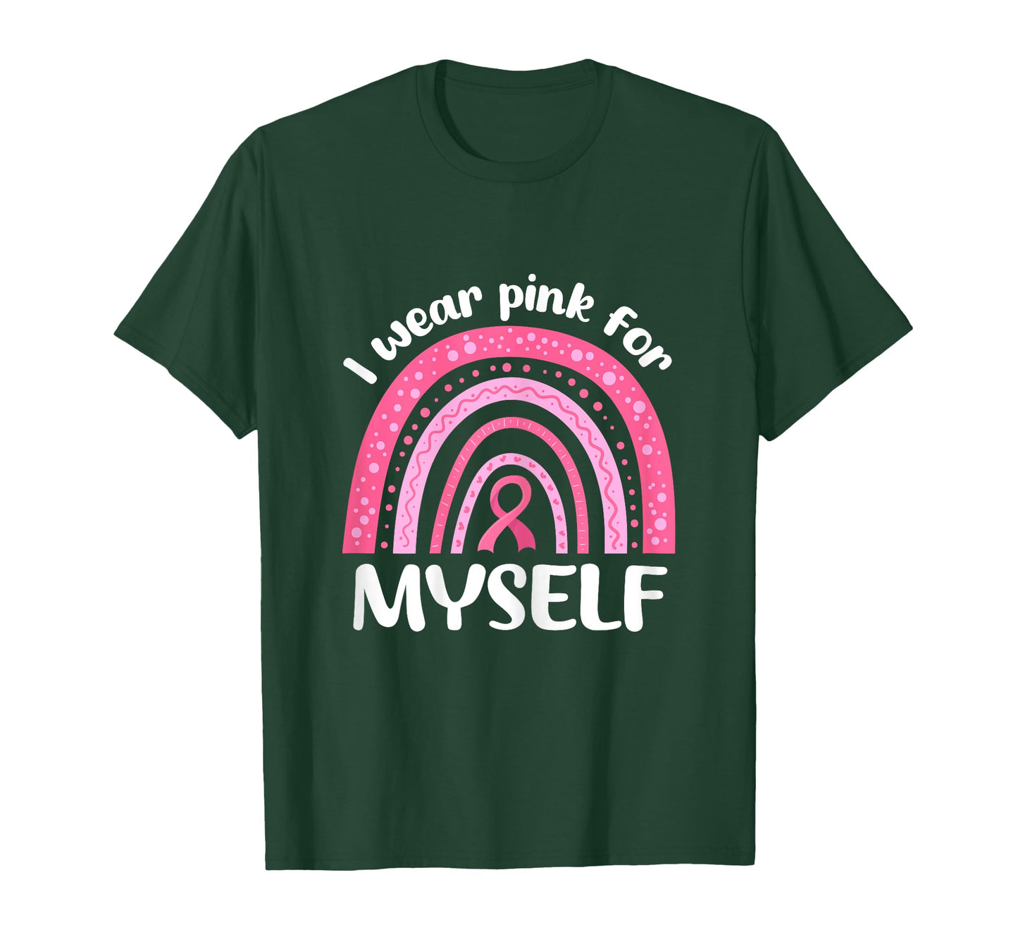 I Wear Pink For Myself Breast Cancer I Wear Pink For Me T-Shirt