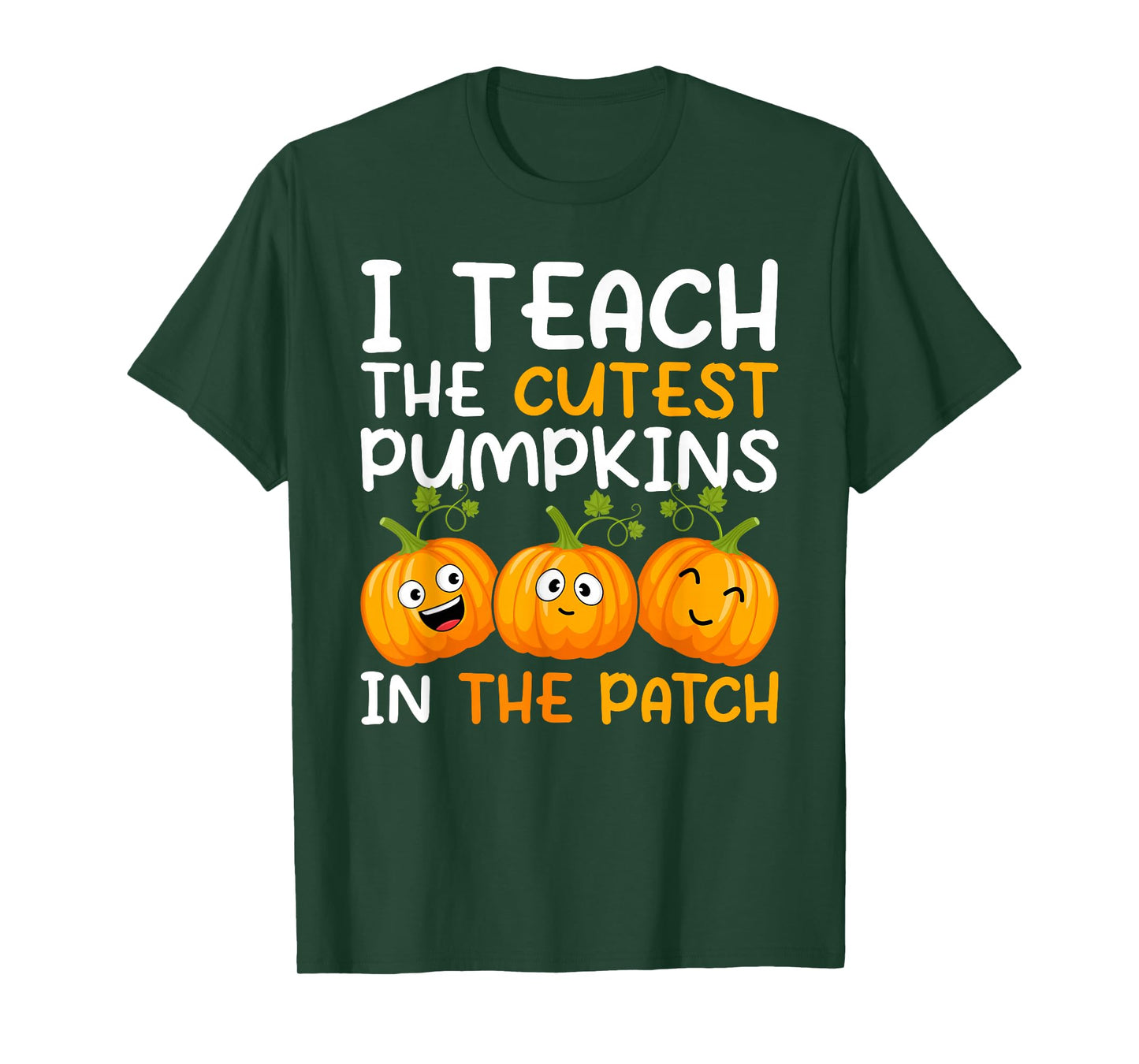 Teacher I Teach The Cutest Pumpkins in The Patch Halloween T-Shirt