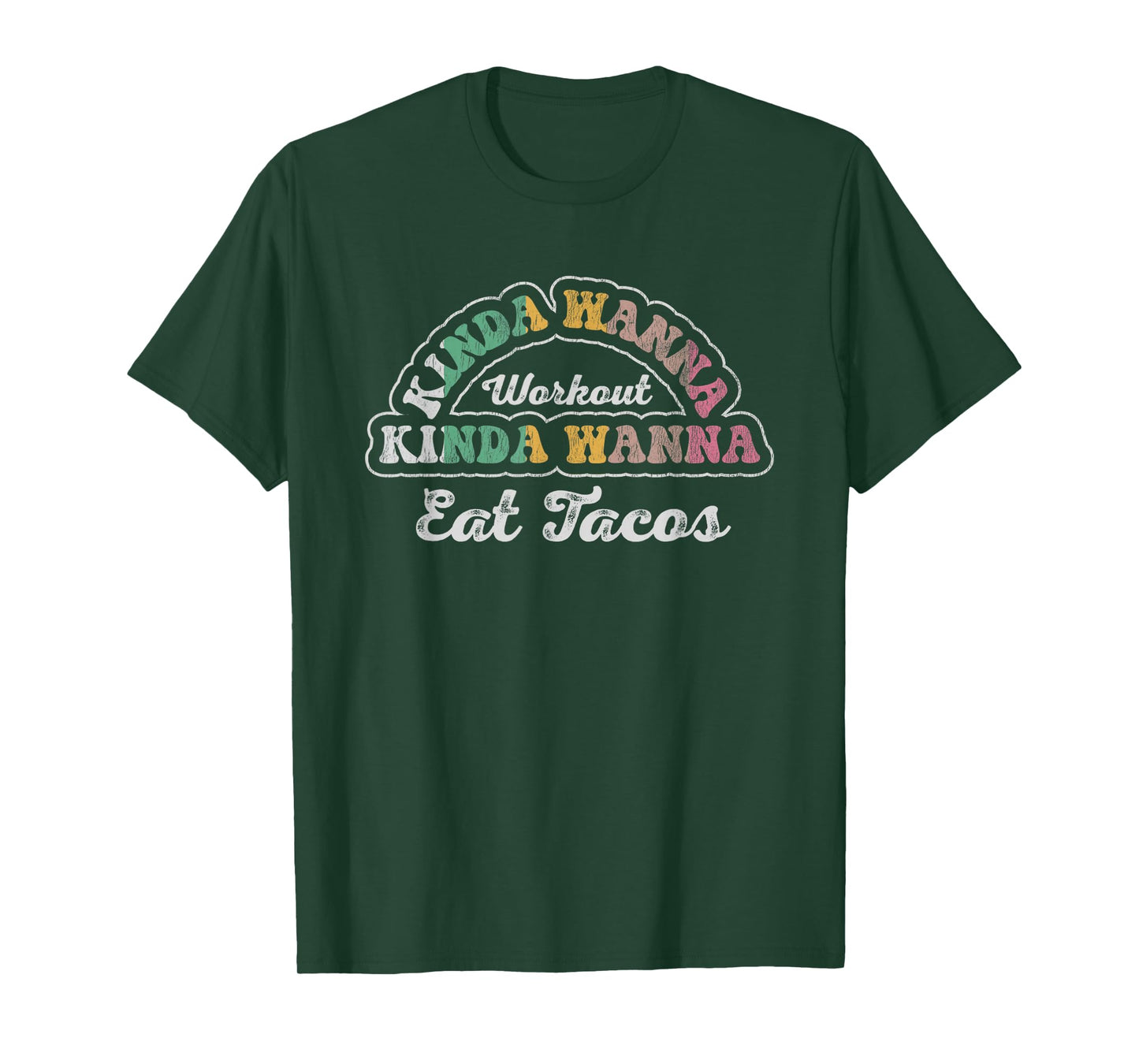 Kinda Wanna Workout Kinda Wanna Eat Tacos T-Shirt