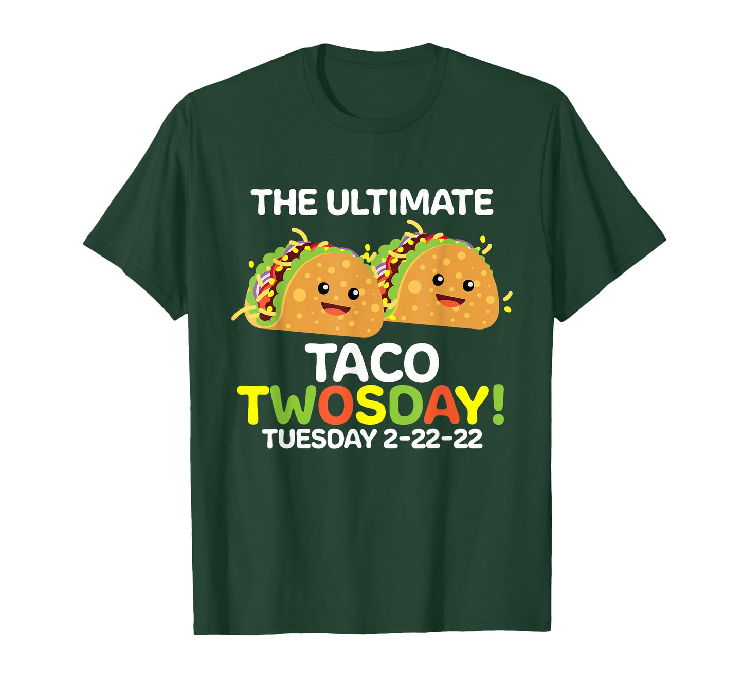 The Ultimate Taco Twosday Tuesday 2-22-22 T-Shirt