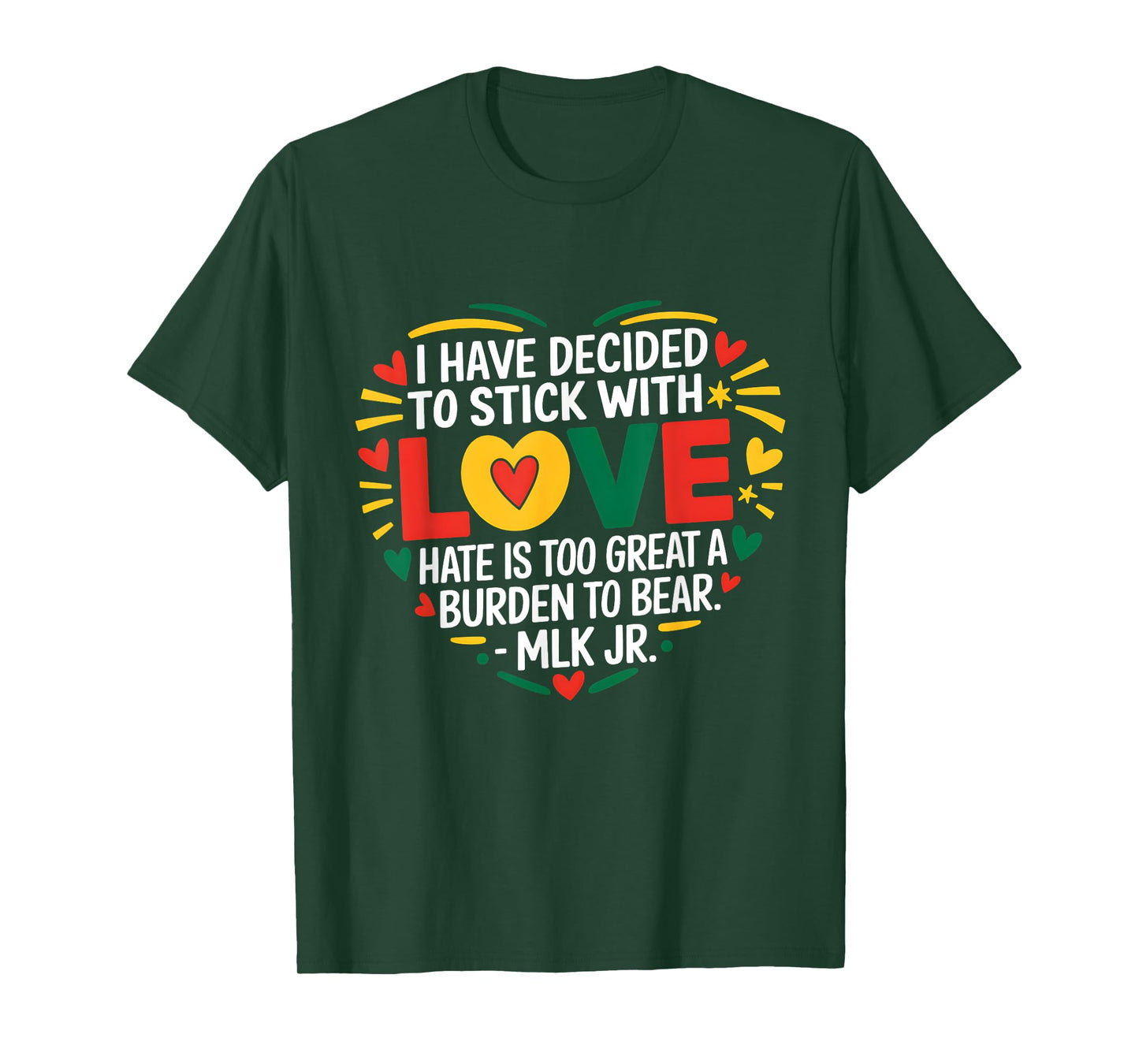 I Have Decided to Stick with Love Black History Month T-Shirt