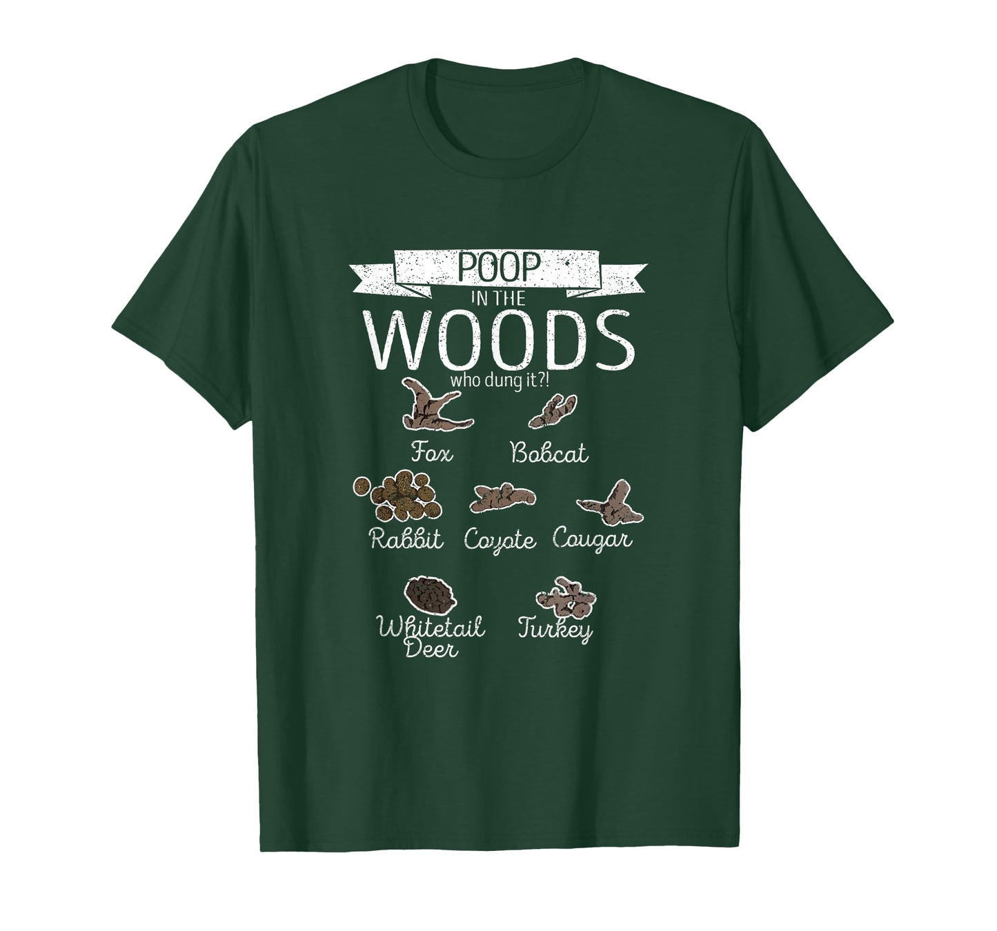 Poop In The Woods Who Dung It Funny Hunting Outdoor Hunter T-Shirt