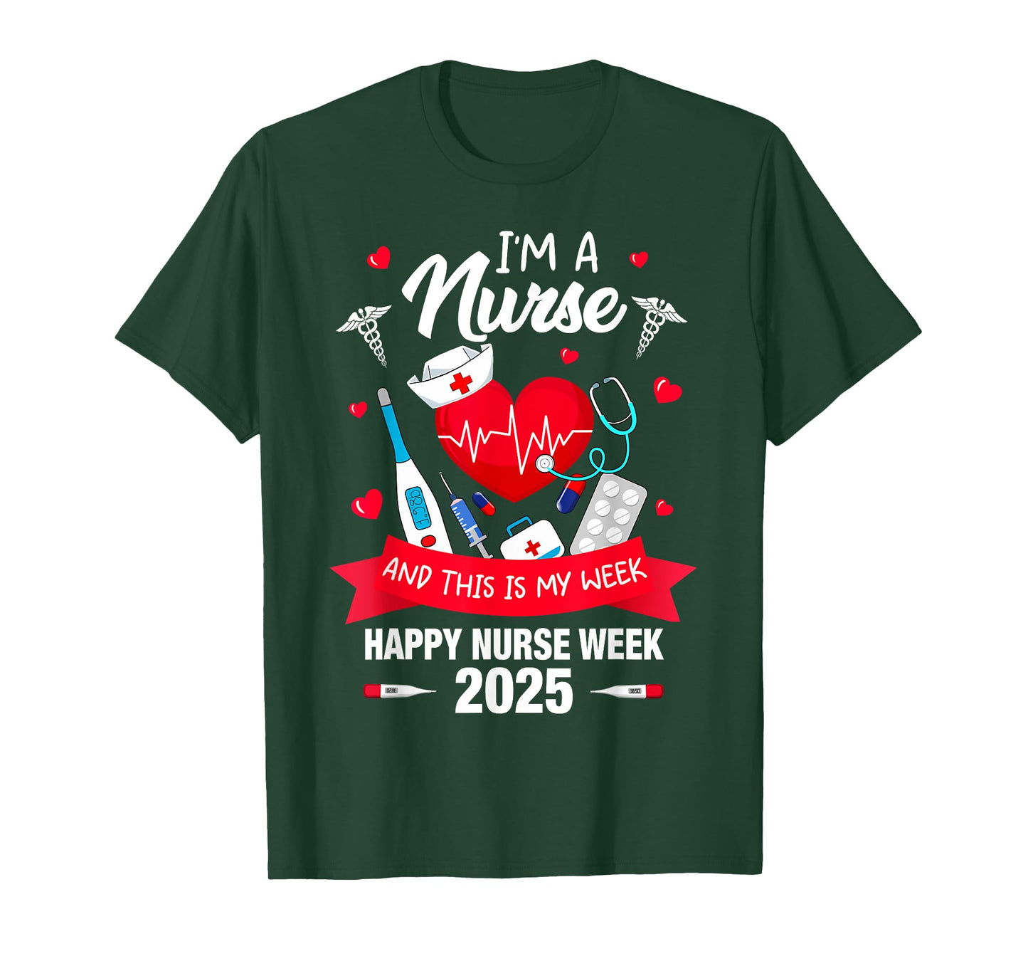 I'm A Nurse This Is My Week Happy National Nurses Week 2025 T-Shirt