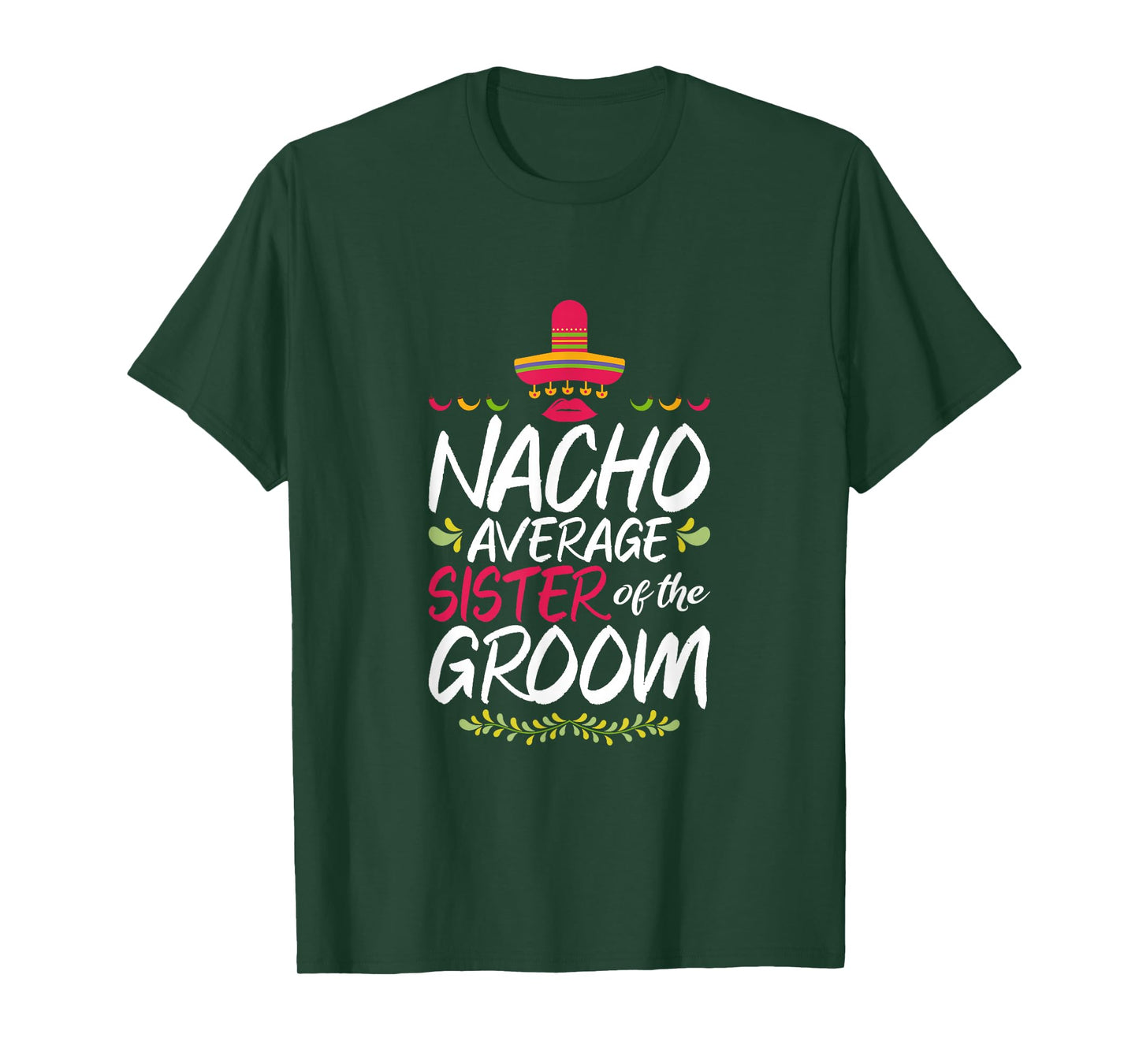 Nacho Average Sister Of The Groom - Cinco De Mayo T-Shirt