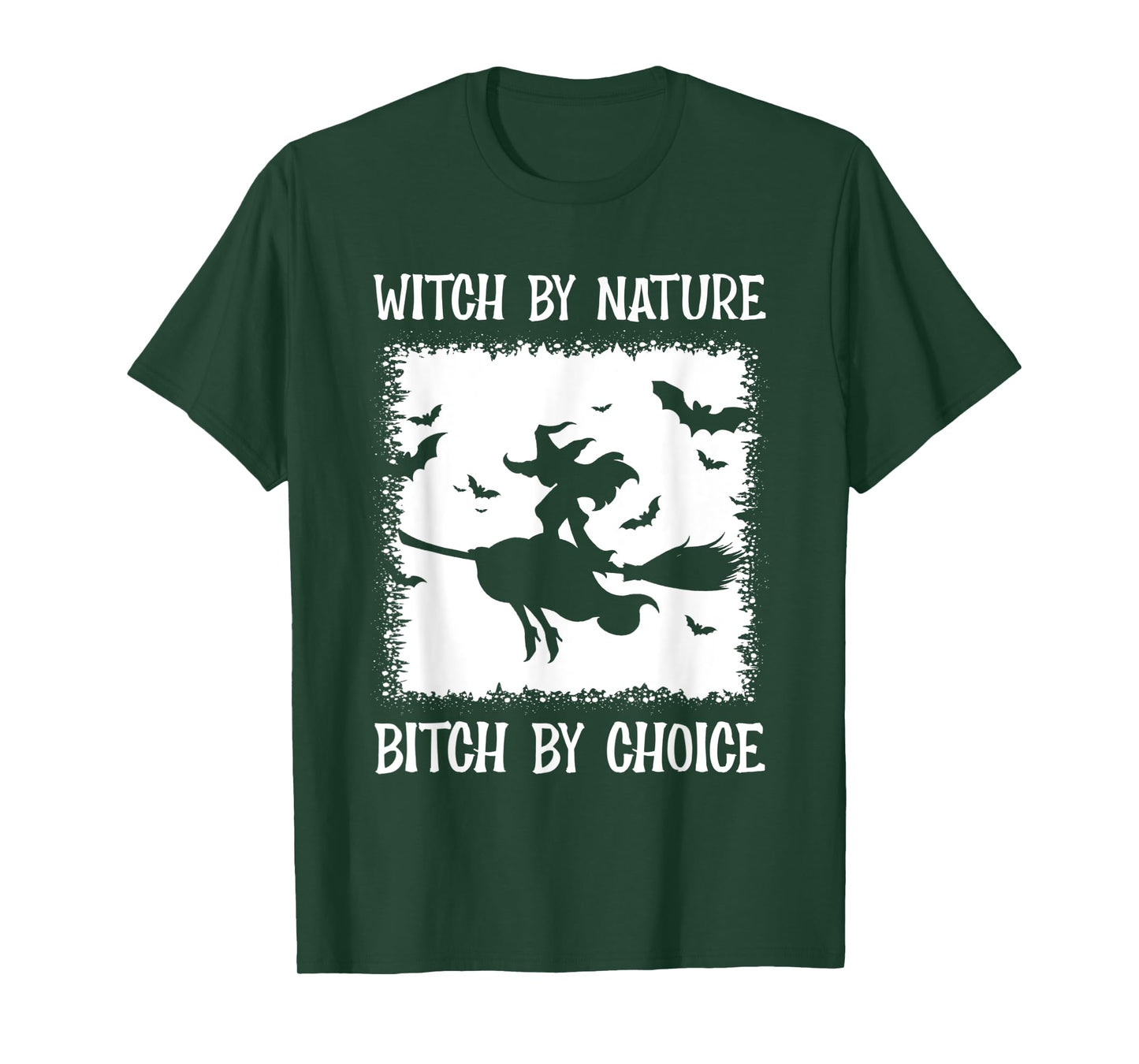 Witch By Nature Bitch By Choice T-Shirt