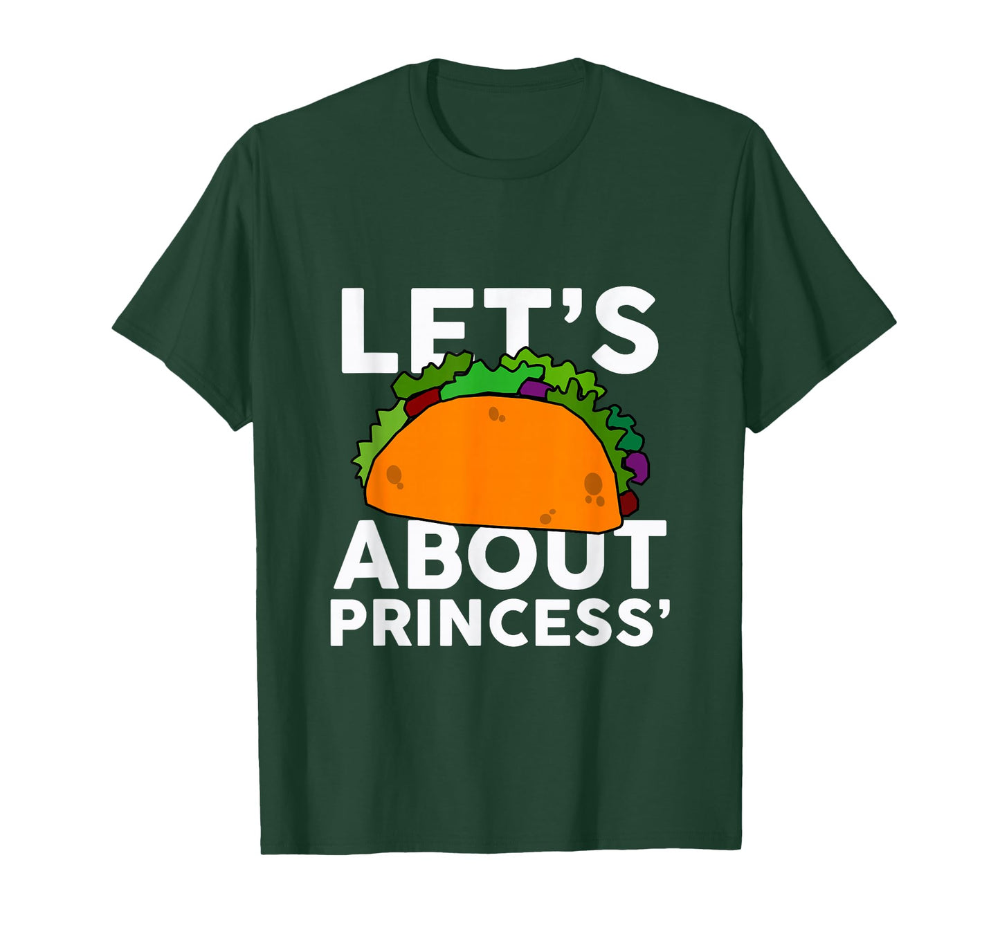Let's Taco About Princess' T-Shirt Halloween Costume Shirt T-Shirt