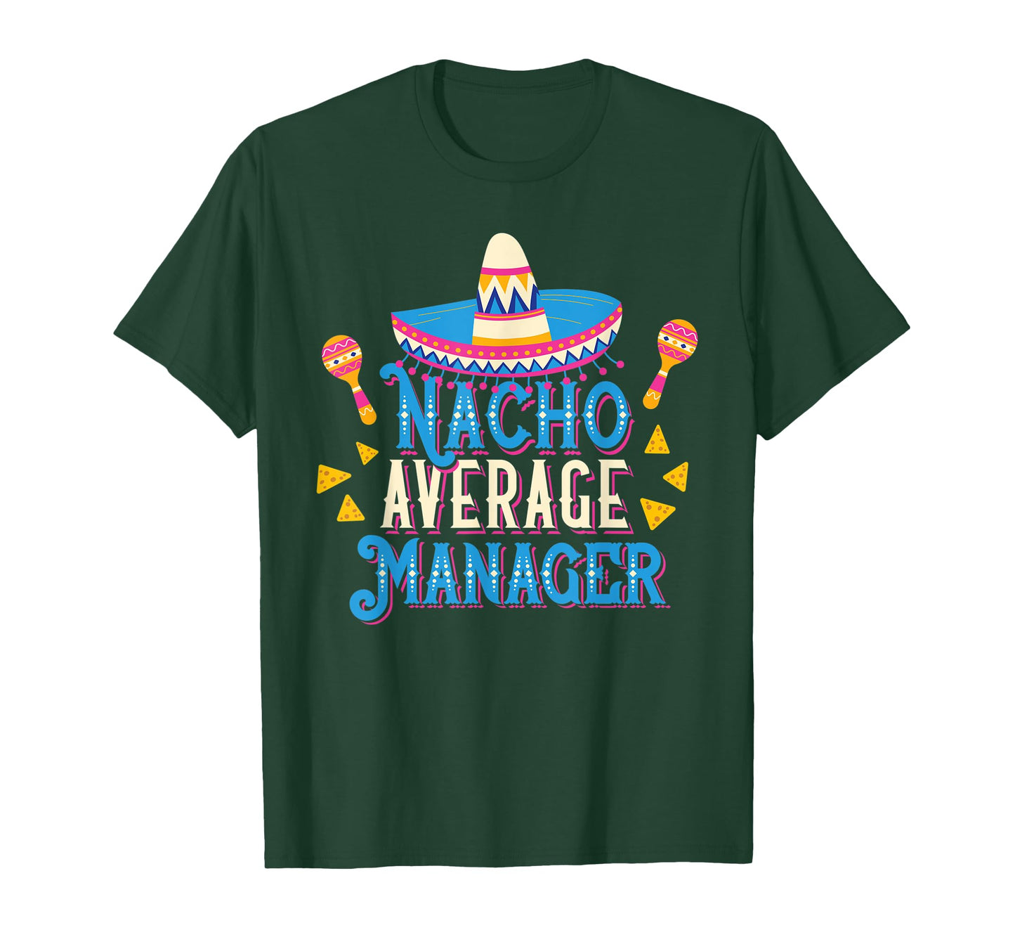 Nacho Average Manager Funny Cinco De Mayo Bilingual Pun T-Shirt
