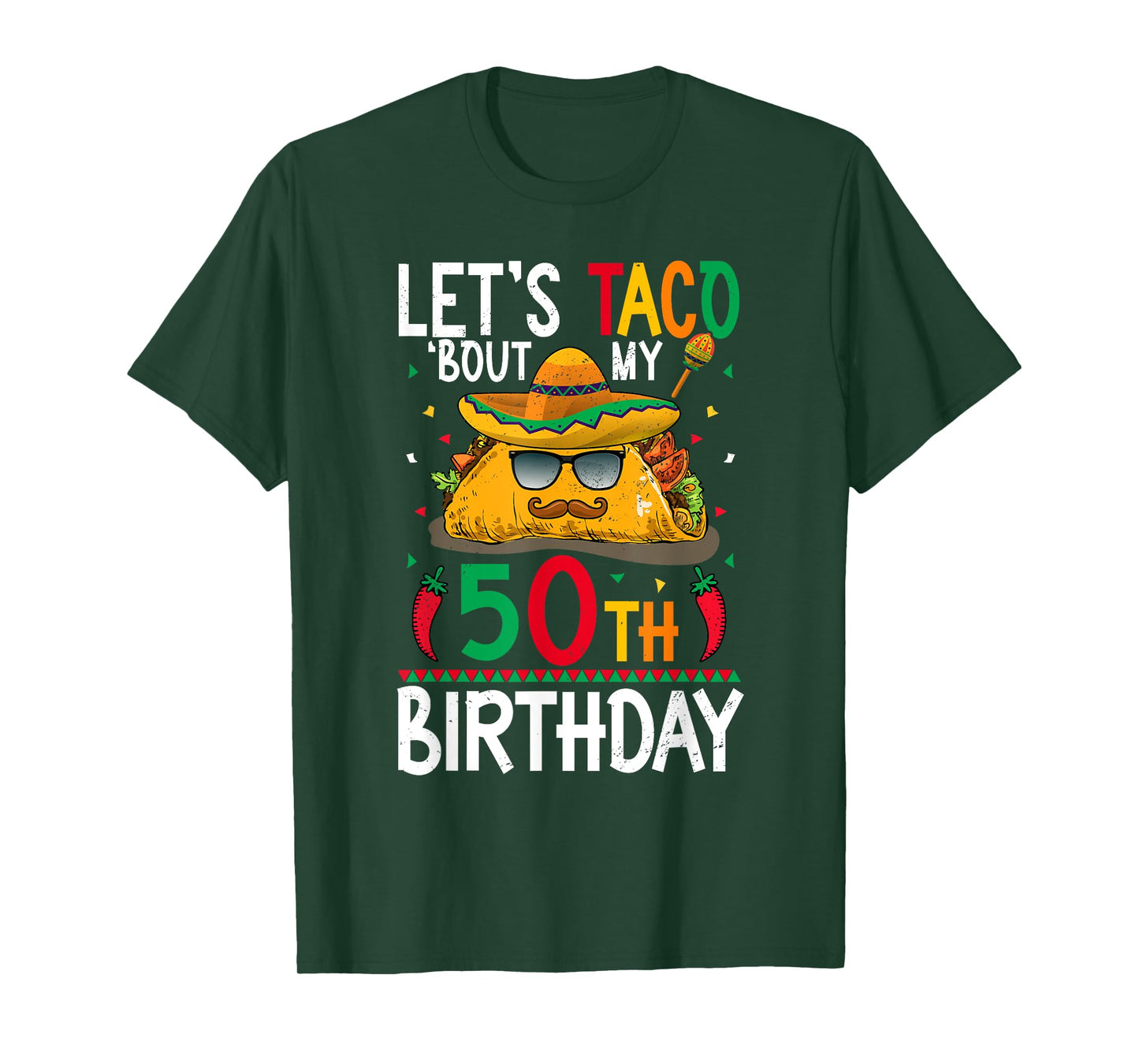 Cinco De Mayo Fiesta Let's Taco 'Bout My 50th Birthday T-Shirt