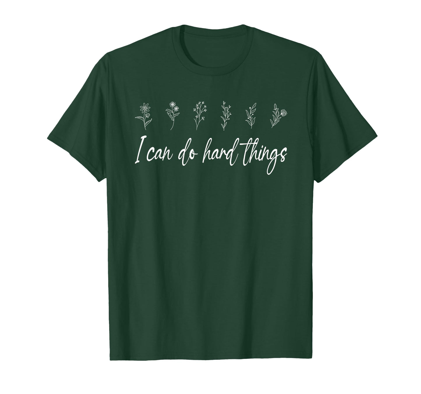 I Can Do Hard Things Floral Motivational Inspirational T-Shirt