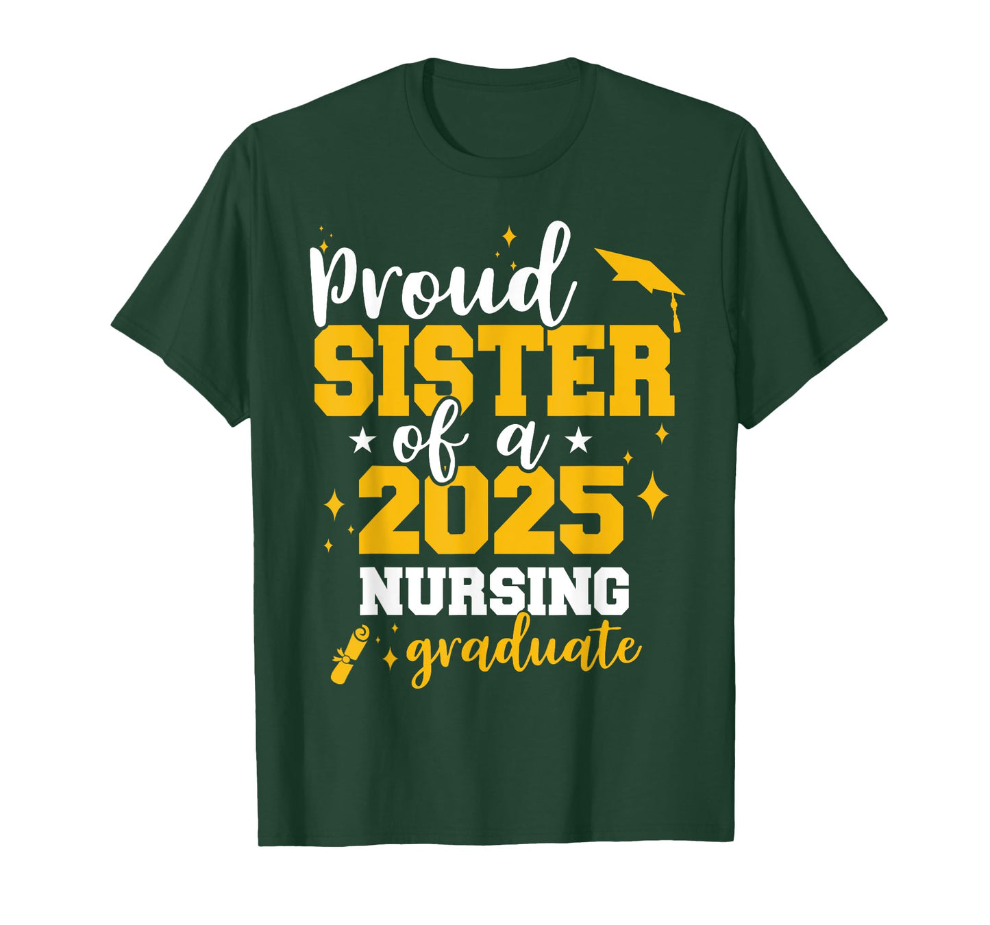 Proud Sister Of A Class Of 2025 Nurse Graduate Senior Funny T-Shirt
