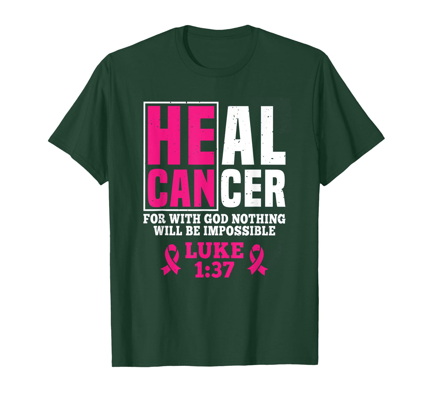 He Can Heal Cancer For With God Nothing Will Be Impossible T-Shirt