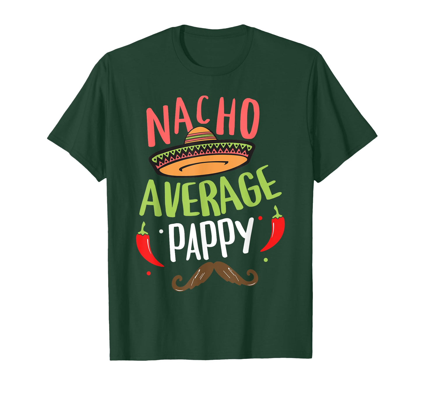 Nacho Average Pappy Mexican Mustache Cinco de Mayo T-Shirt