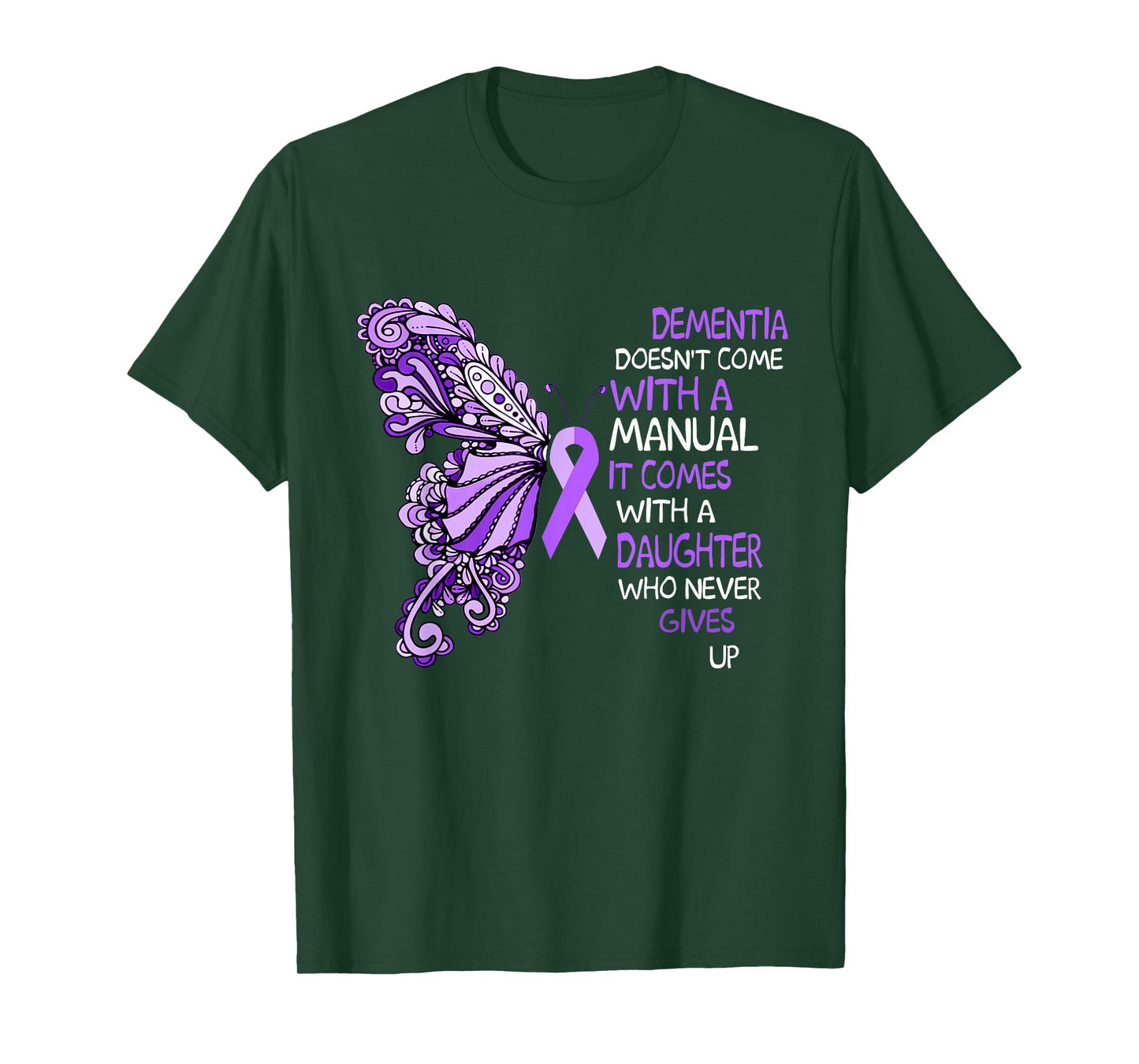 Dementia Doesn't Come With a Manual It Comes With a Daughter T-Shirt